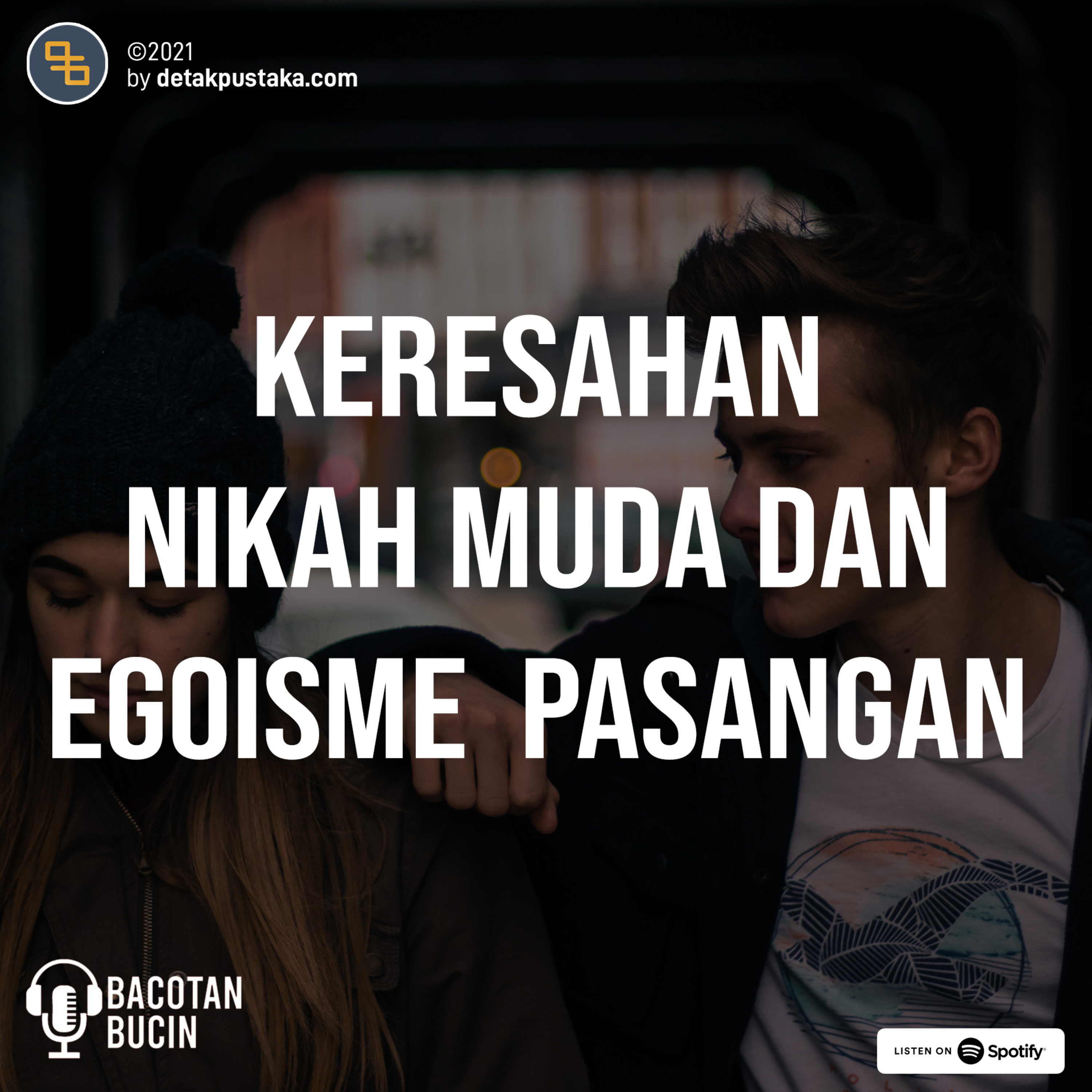 68. Keresahan Nikah Muda dan Egoisme Pasangan