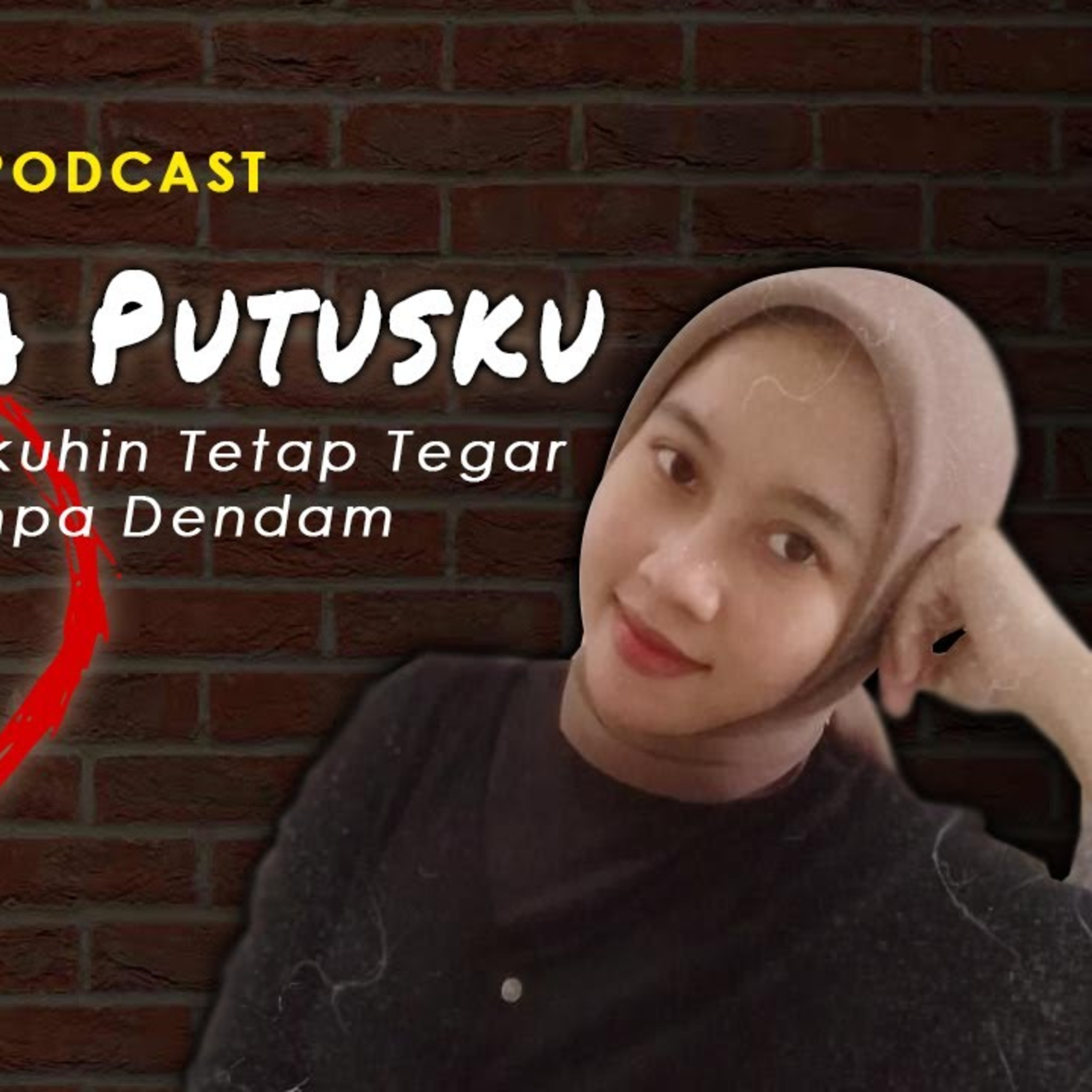 Diselingkuhin Tetap Tegar Tanpa Dendam - Podcast Cerita Putusku (Mukmin) Eps. 1