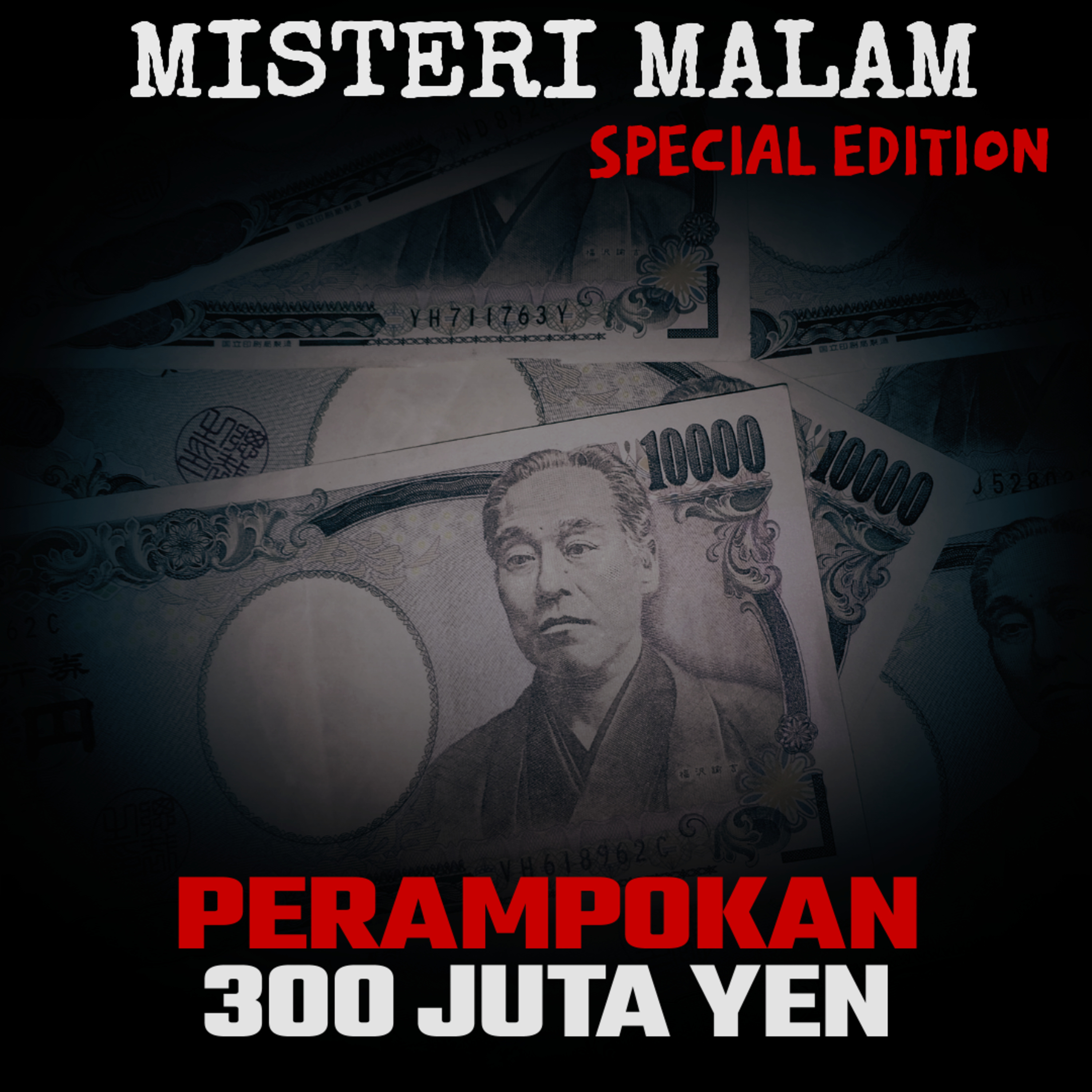 Misteri Malam Ep.24: Menghilangnya 300 Juta Yen Secara Misterius