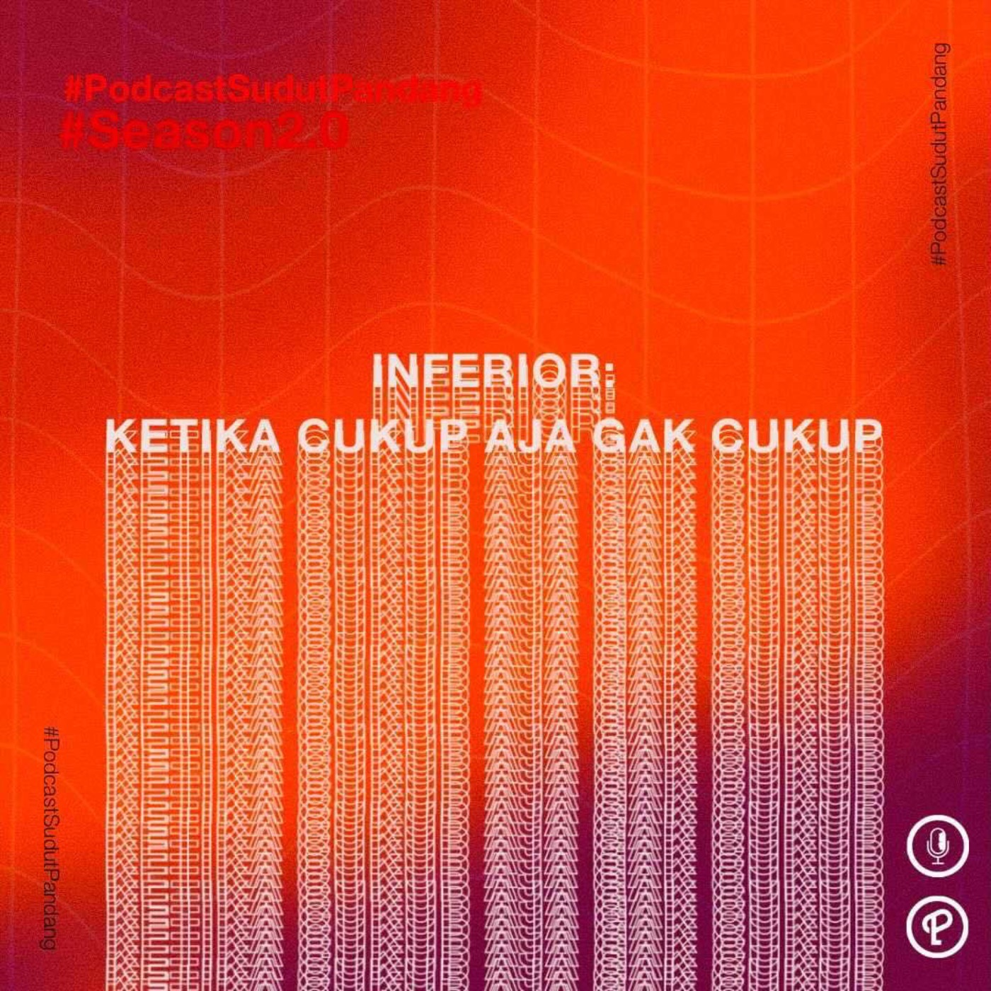 Inferior: Ketika Cukup Aja Gak Cukup