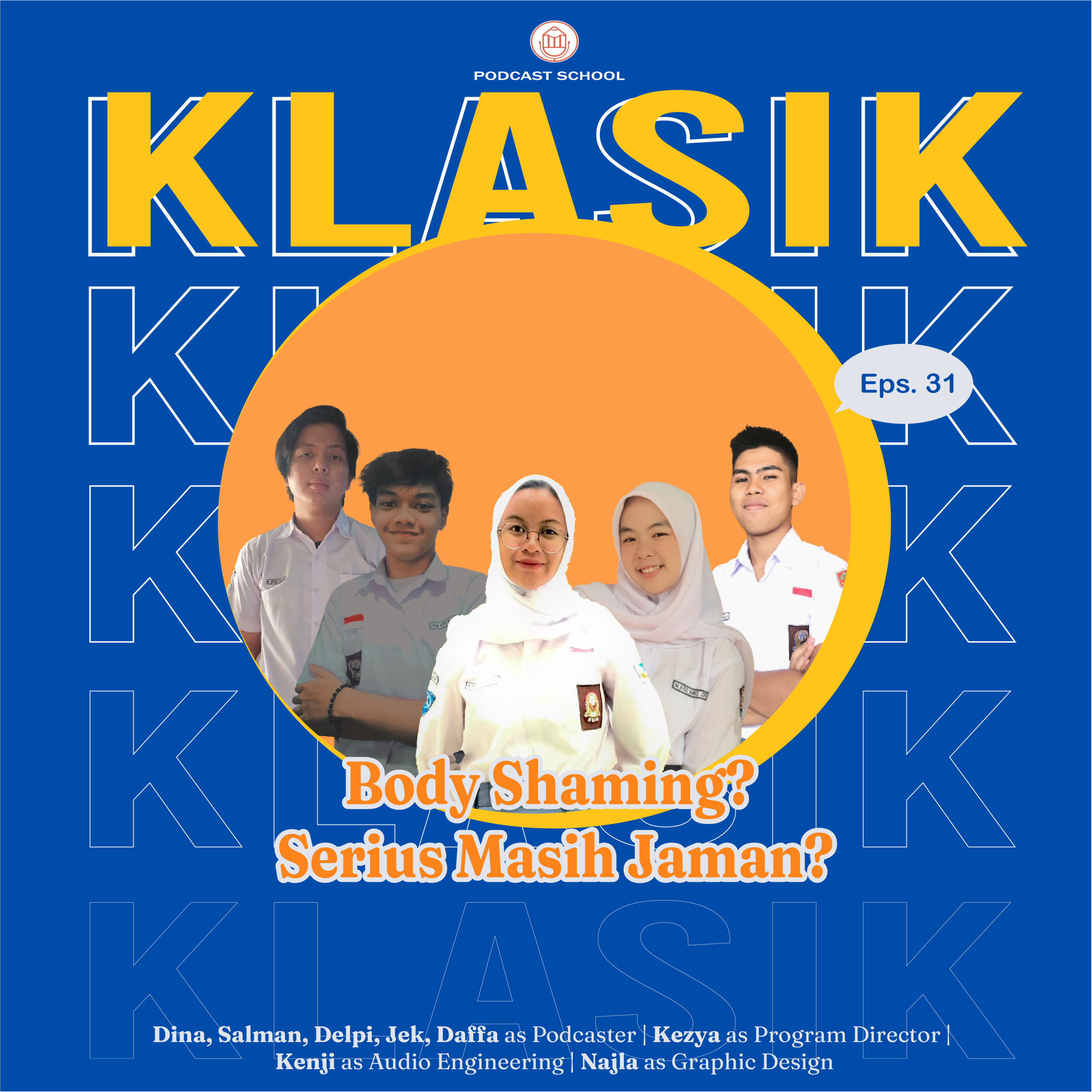 Klasik Eps31. Masih Jaman Body Shamming??