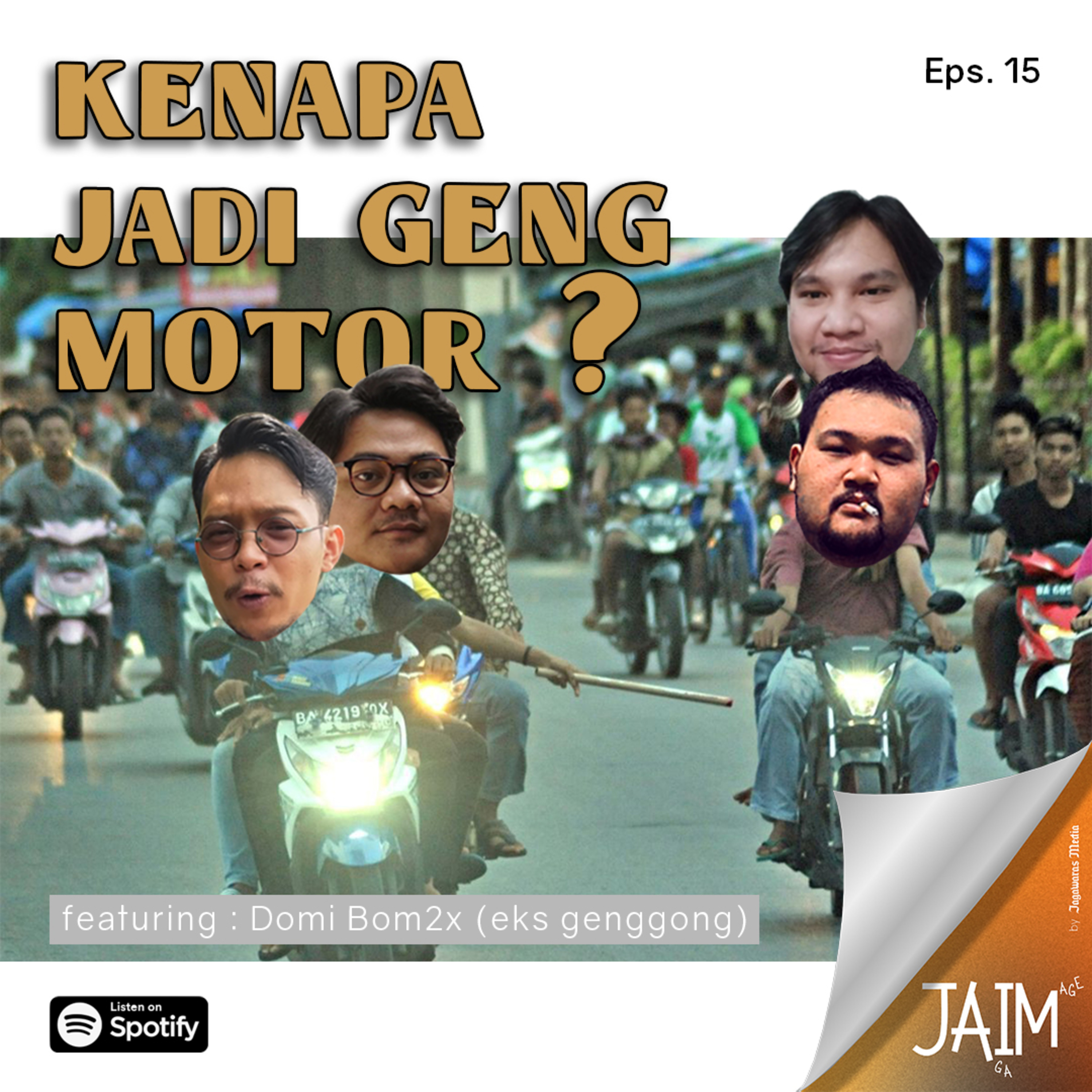 JAIM Season 2 Eps. 15 - Kenapa Jadi Geng Motor?