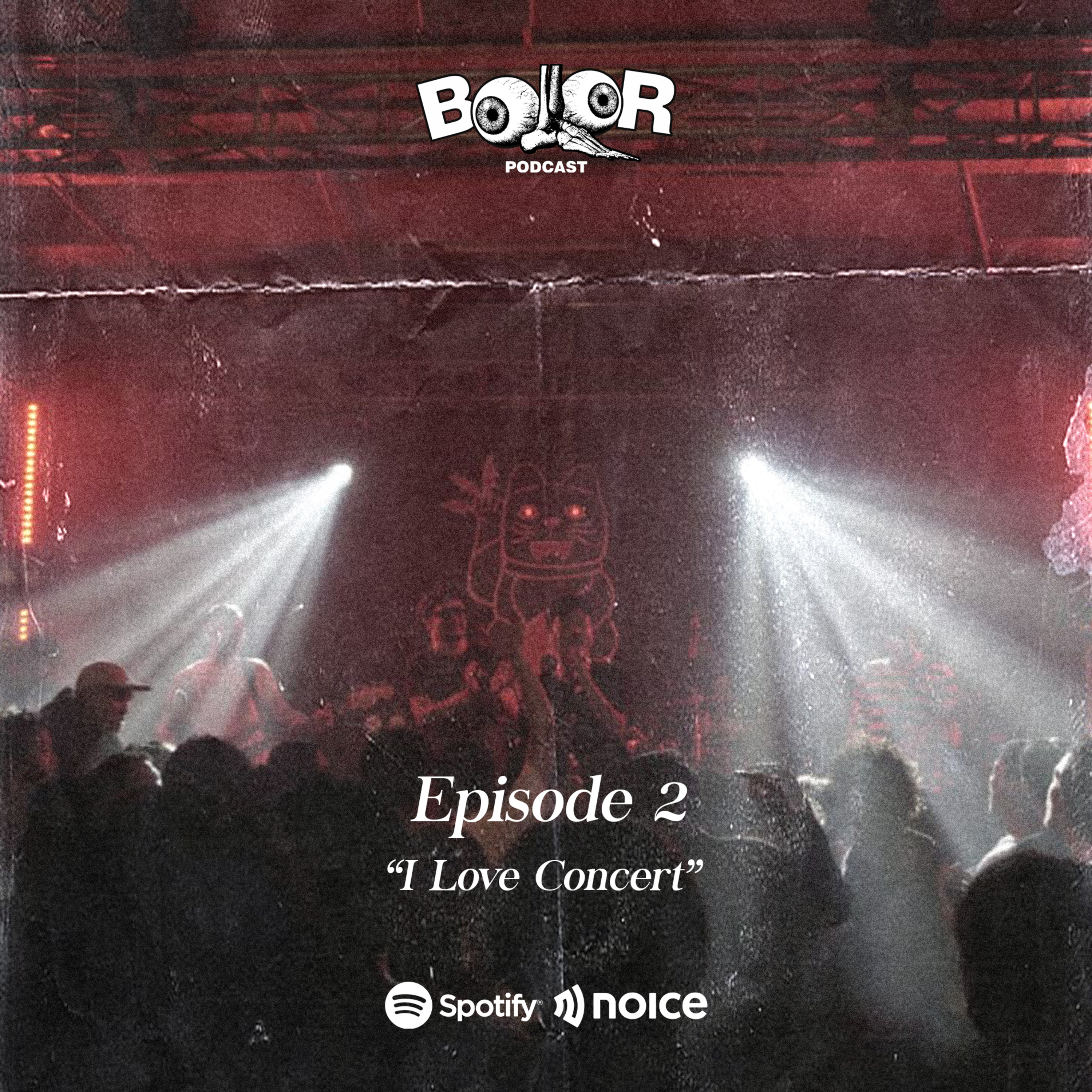 EPISODE 2 - I Love Concert