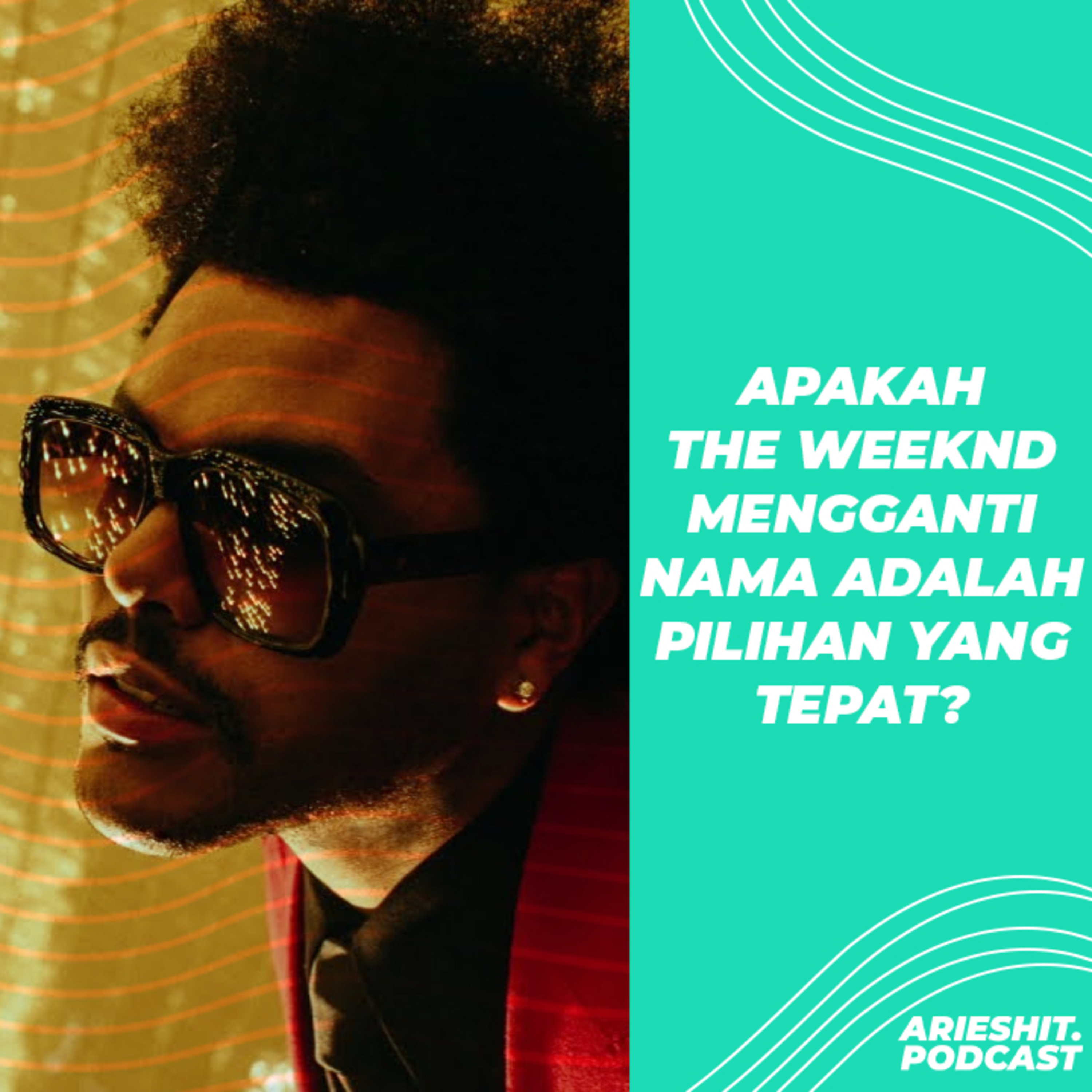 Apakah The Weeknd Mengganti Nama Adalah Pilihan Yang Tepat?