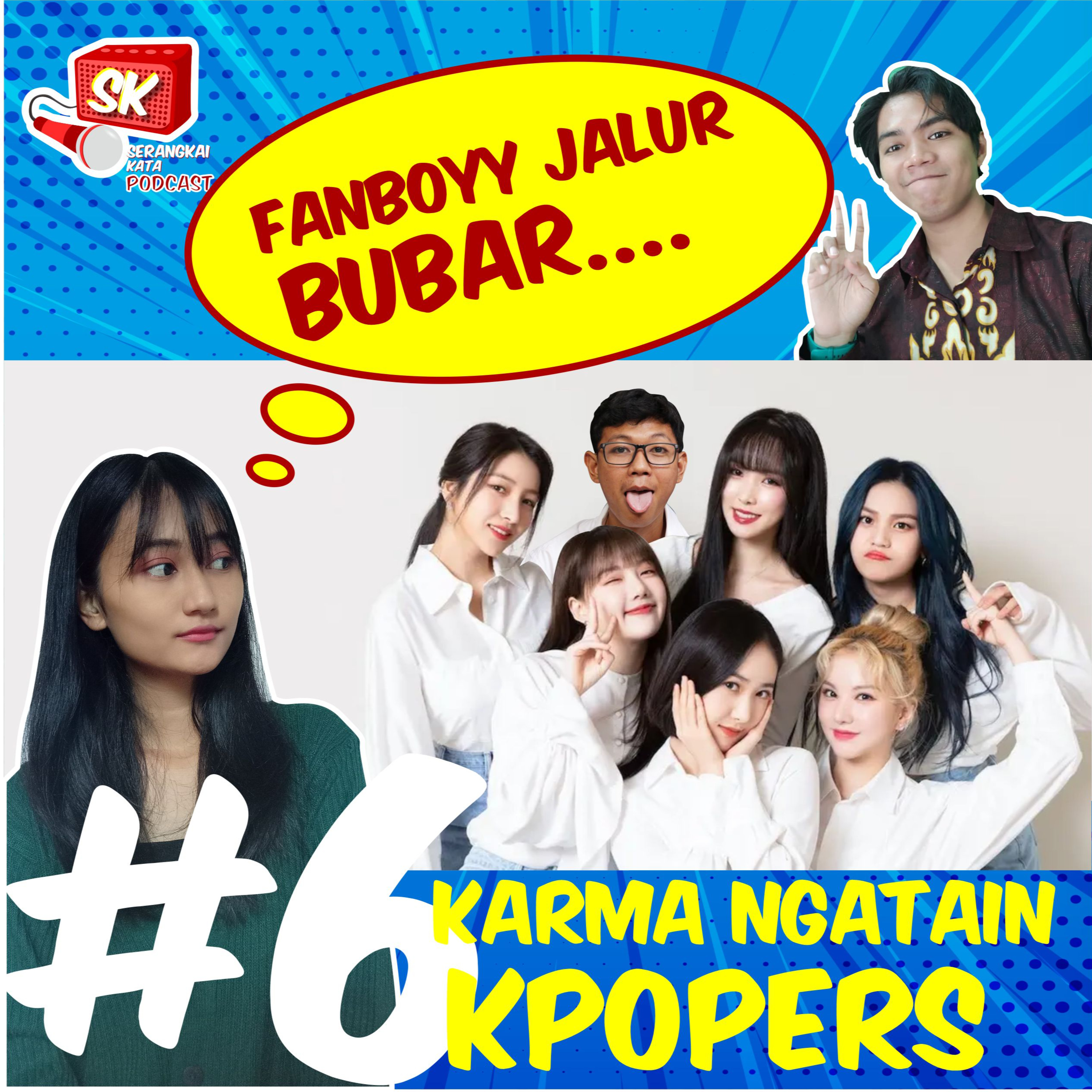 #6 Serangkai Kata Podcast - Non-KPOPers pasti gak relate....ati-ati KARMA