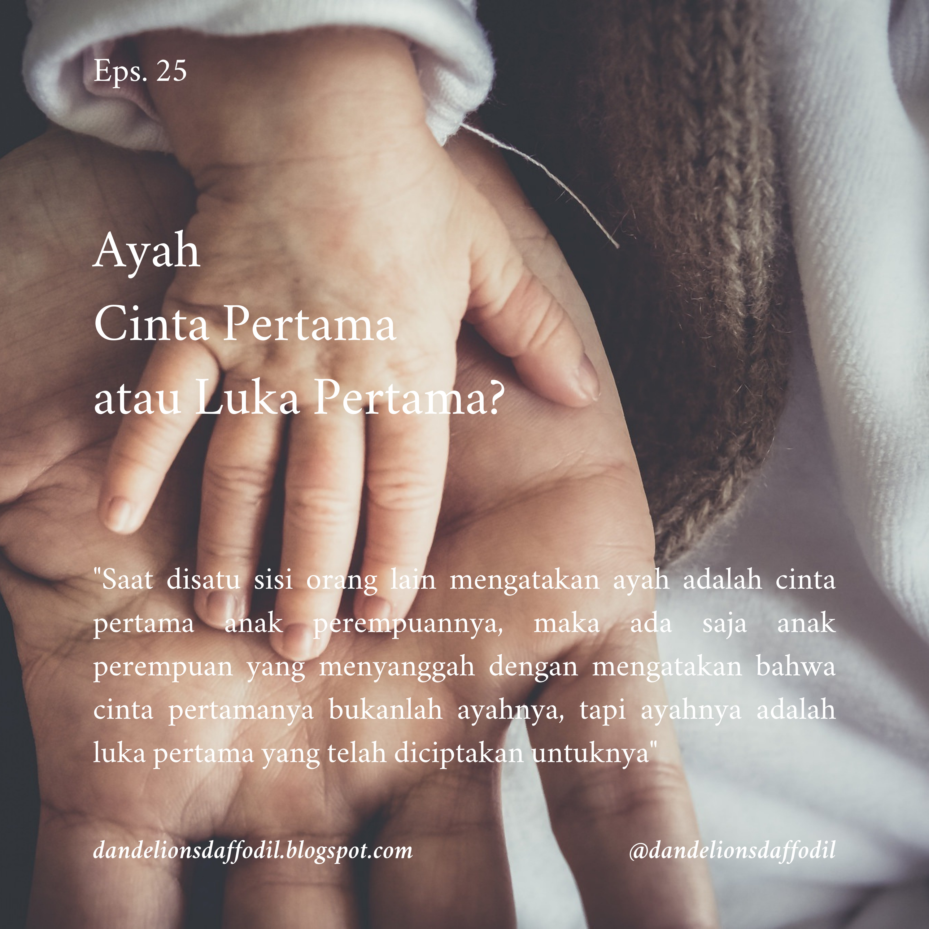 Ayah Cinta Pertama atau Luka Pertama ? | Eps. 25