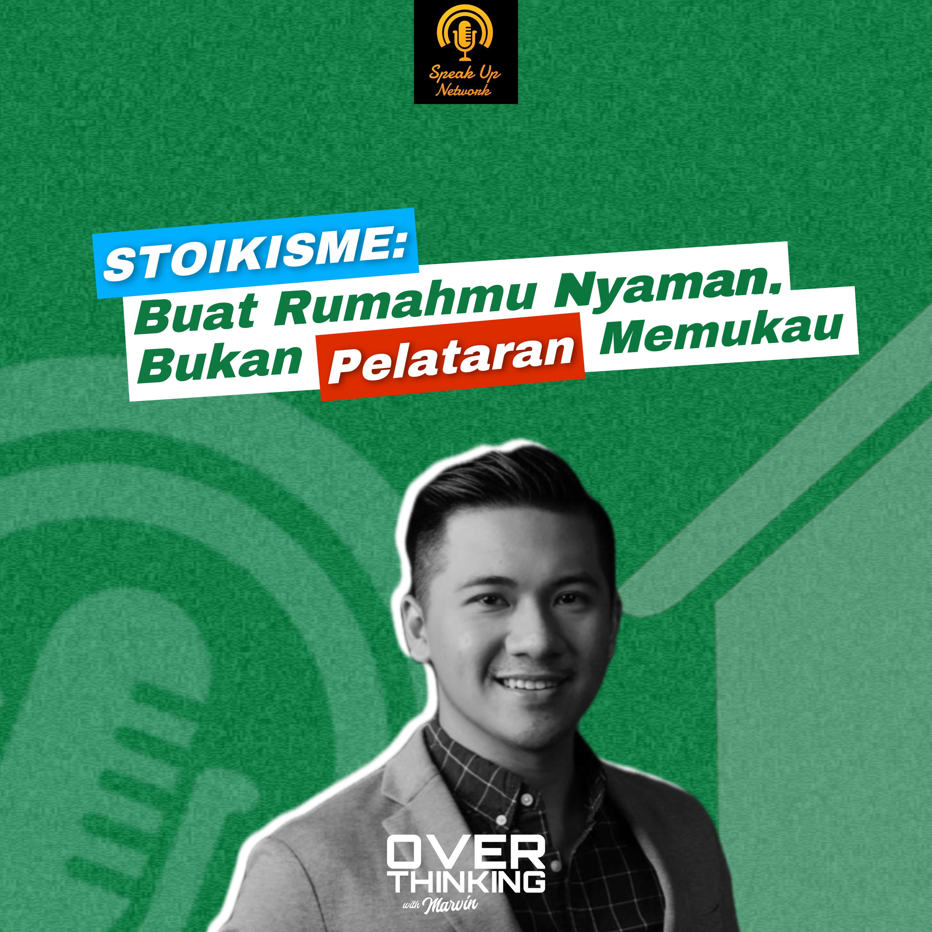 Episode 30: Stoikisme: Buat Rumahmu Nyaman, Bukan Pelataran Memukau
