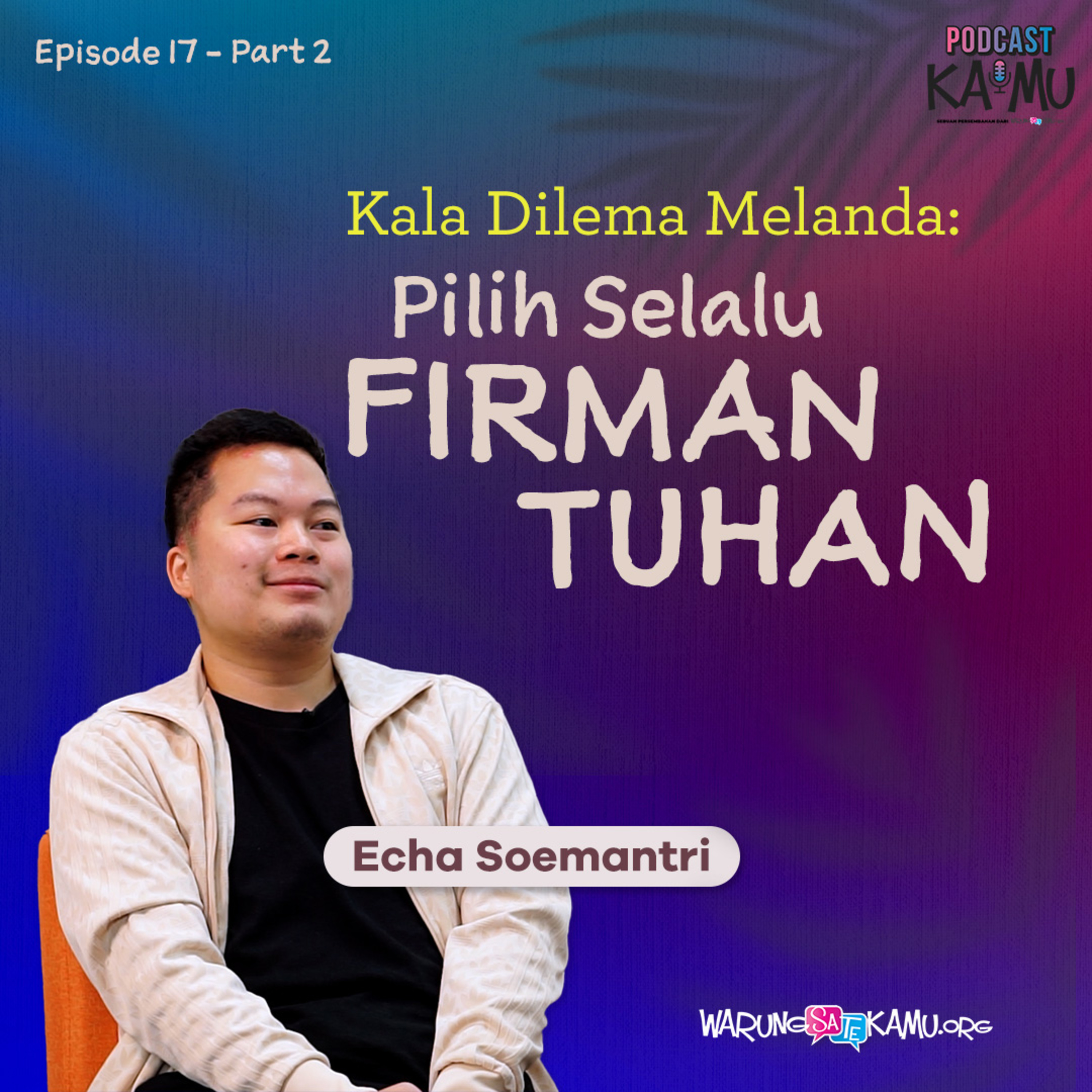 Kala Dilema Melanda: Pilih Selalu Firman Tuhan