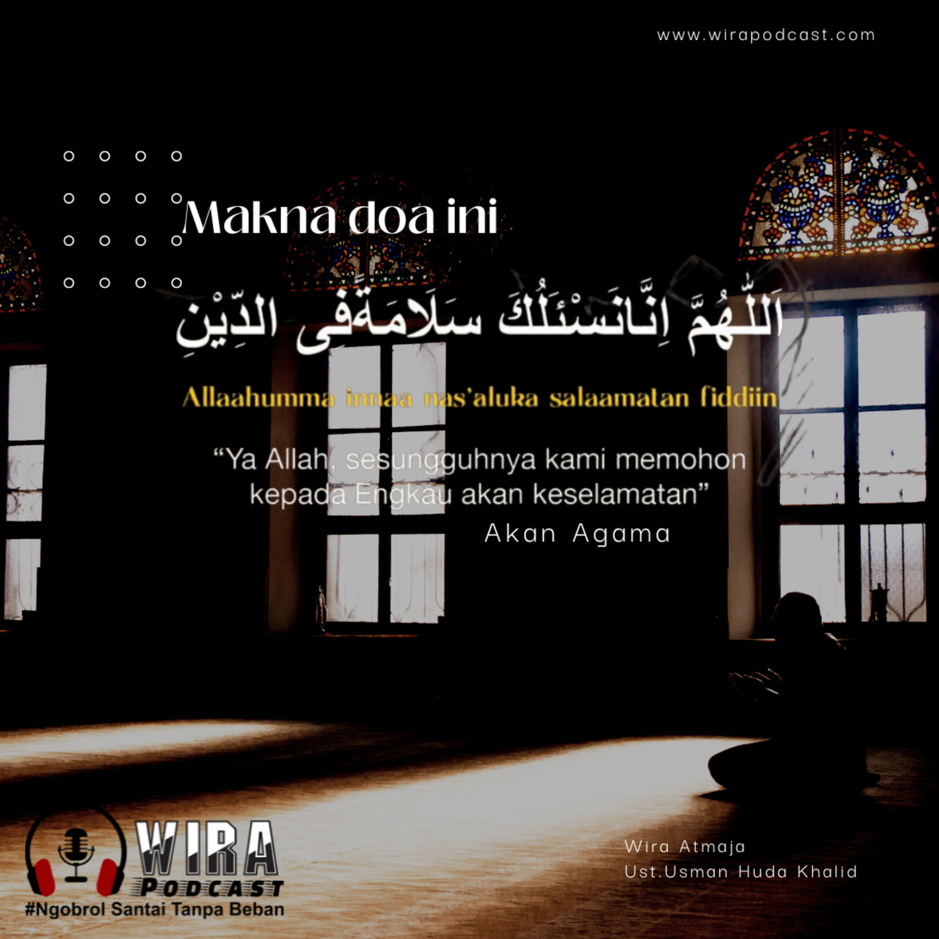 Makna dari doa ini, Allahumma inna nasaluka salamatan fiddin