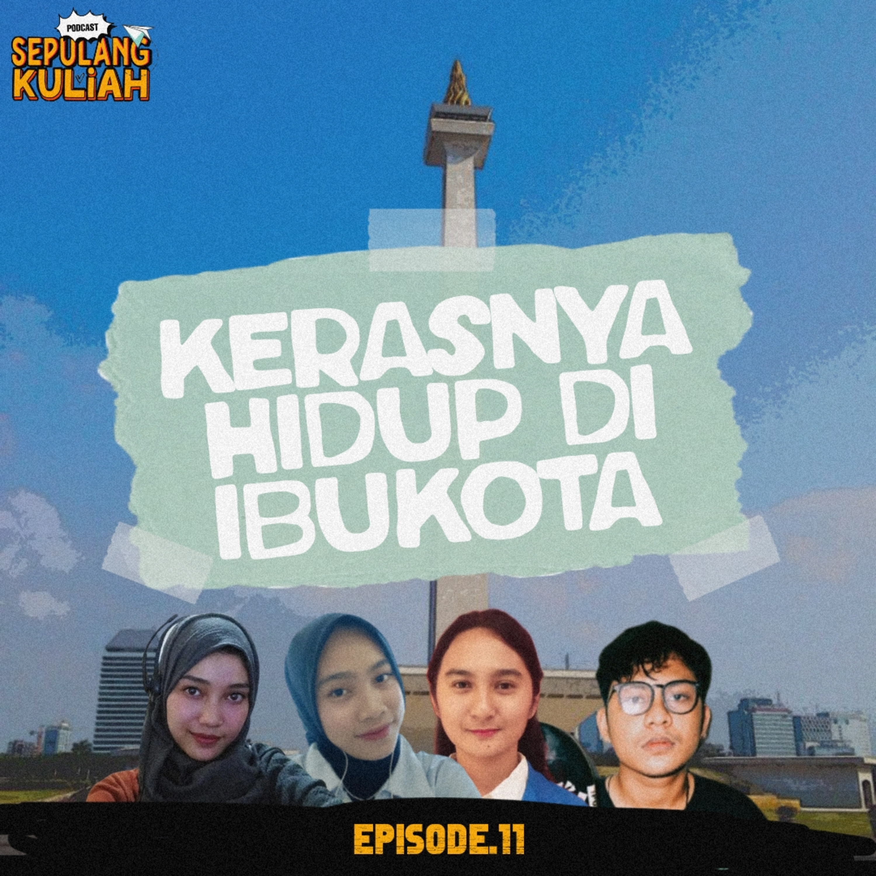 11. KERASNYA HIDUP DI IBUKOTA 