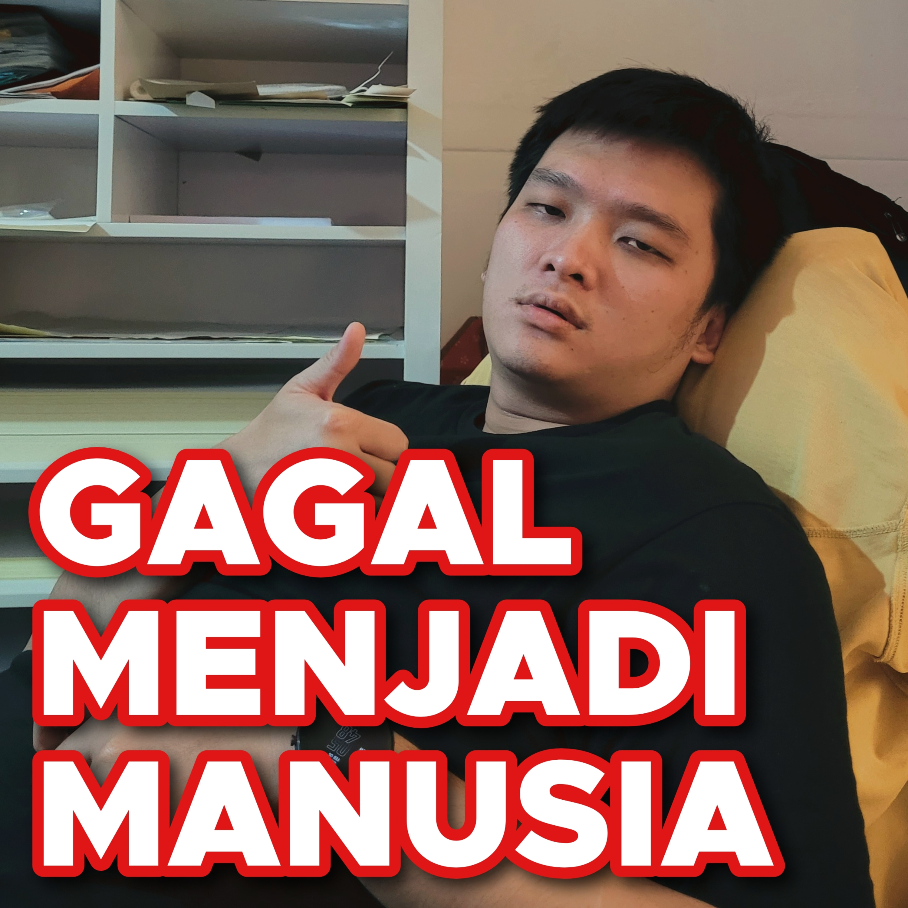 GAGAL MENJADI MANUSIA