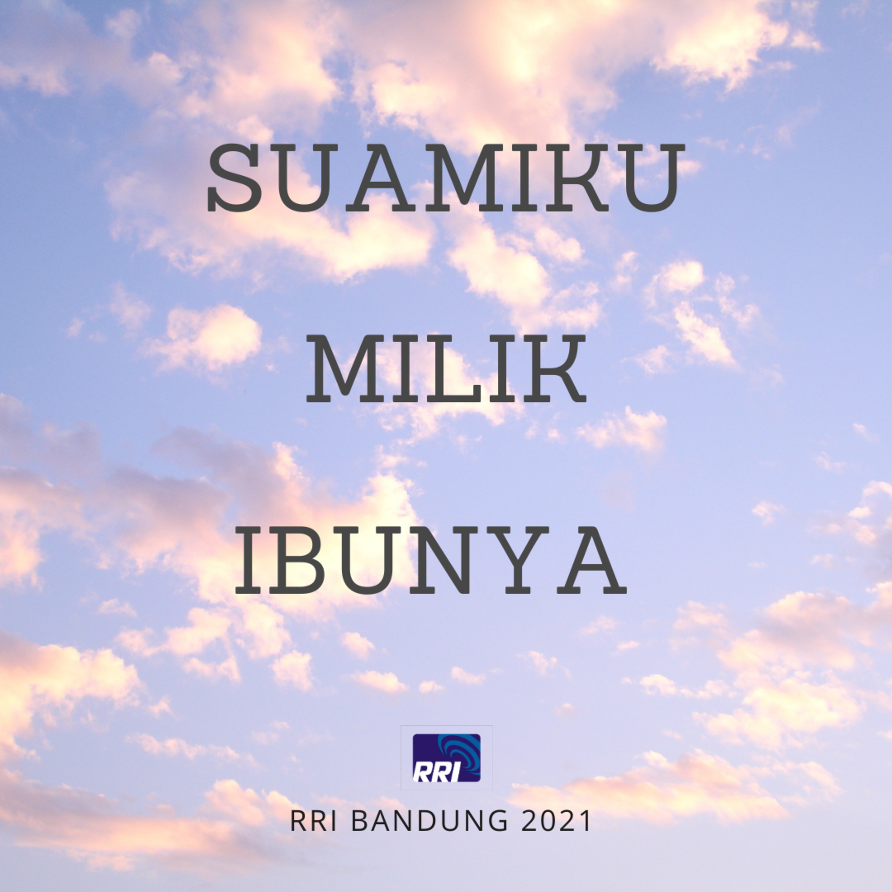 DRAMA RADIO - SUAMIKU MILIK IBUNYA