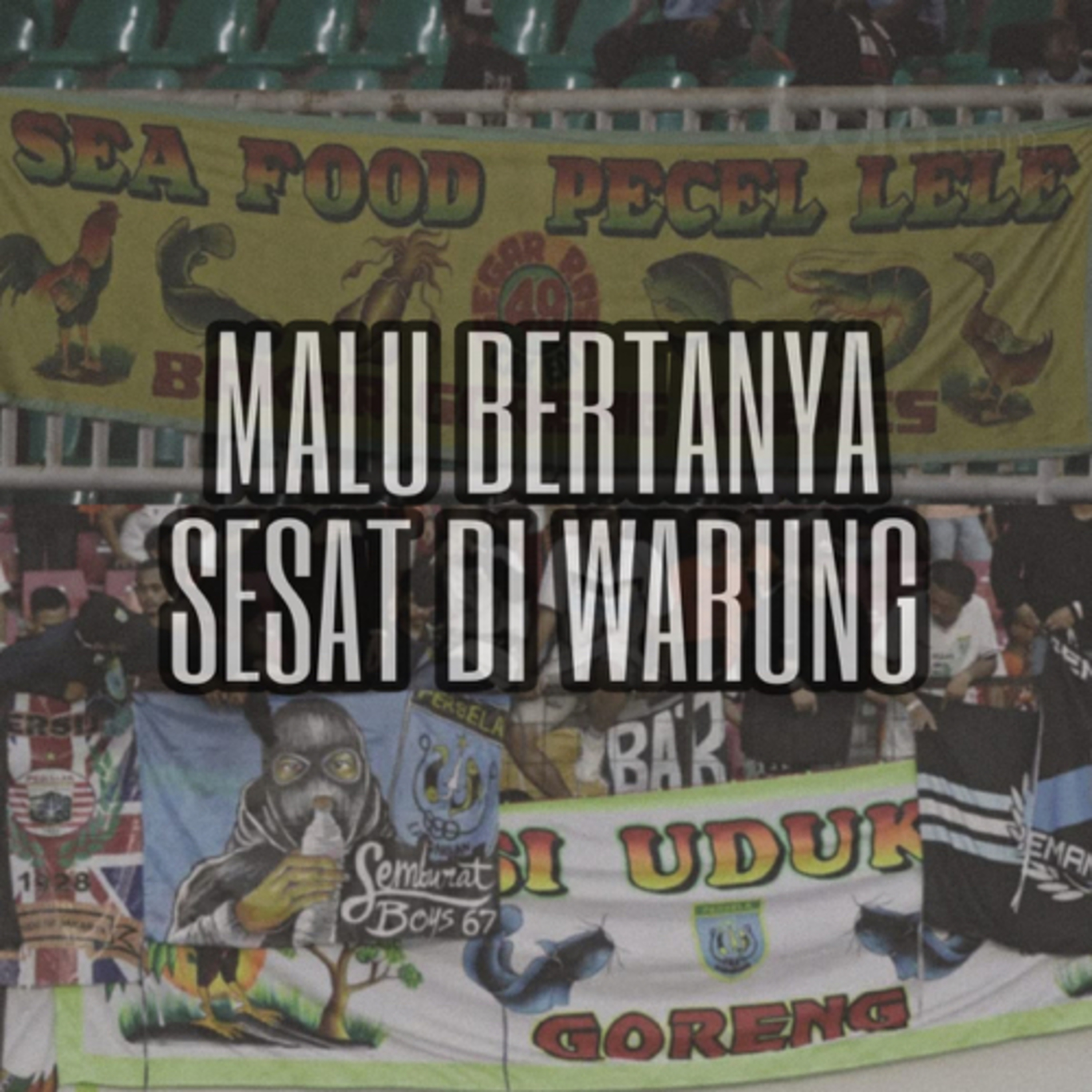 Malu Bertanya Sesat di Warung