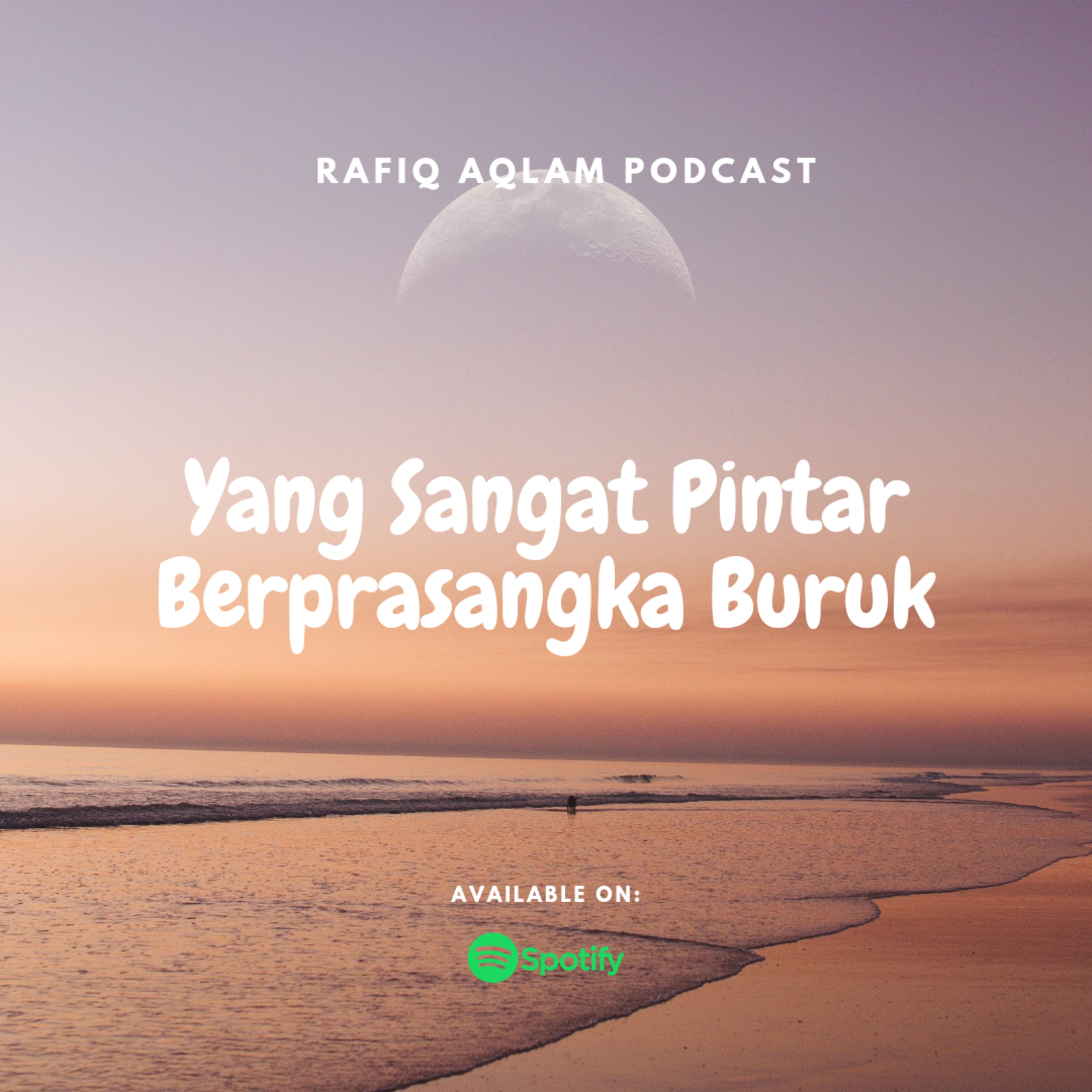 Yang Sangat Pintar Berprasangka Buruk 