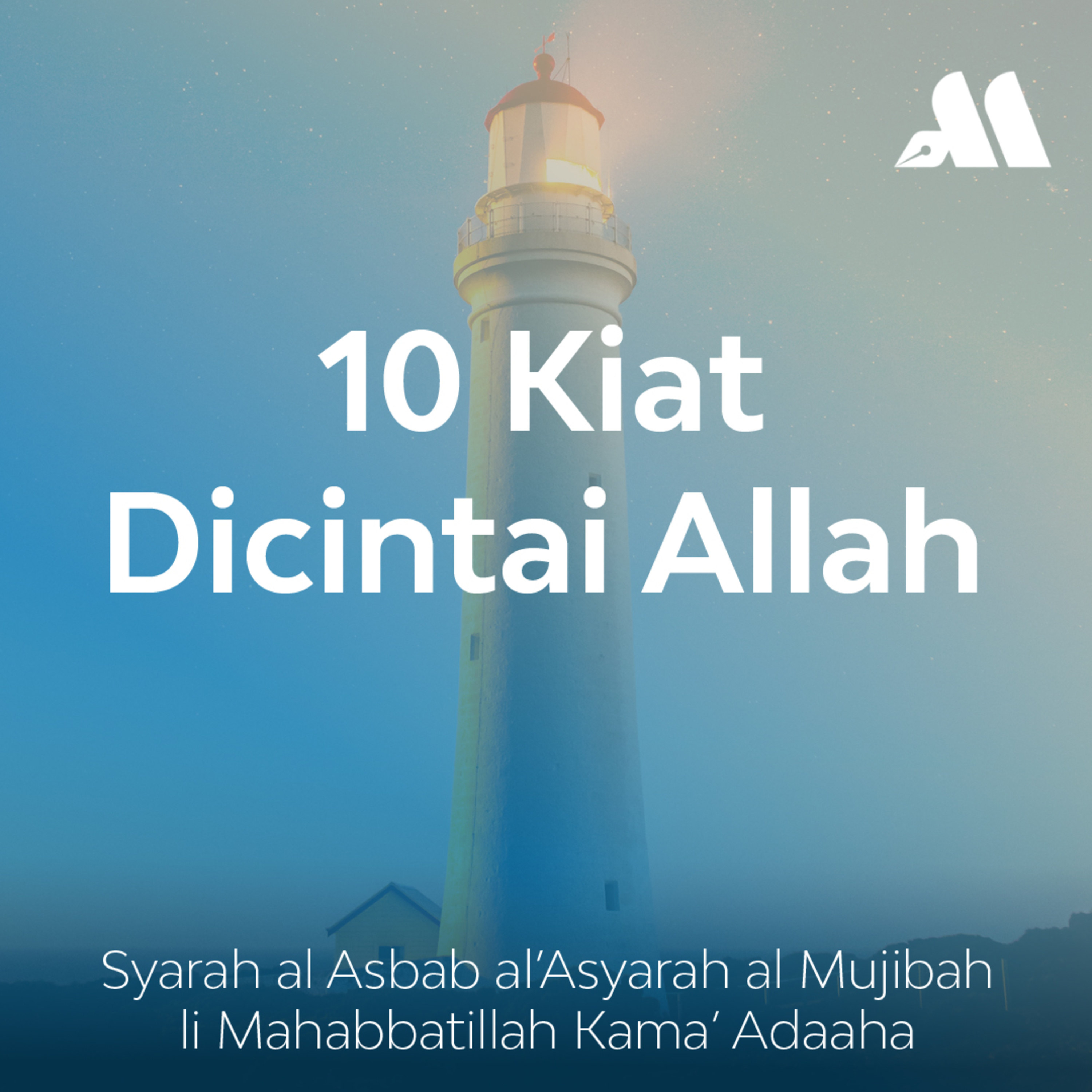 10 KIAT DICINTAI ALLAH Sesi 18