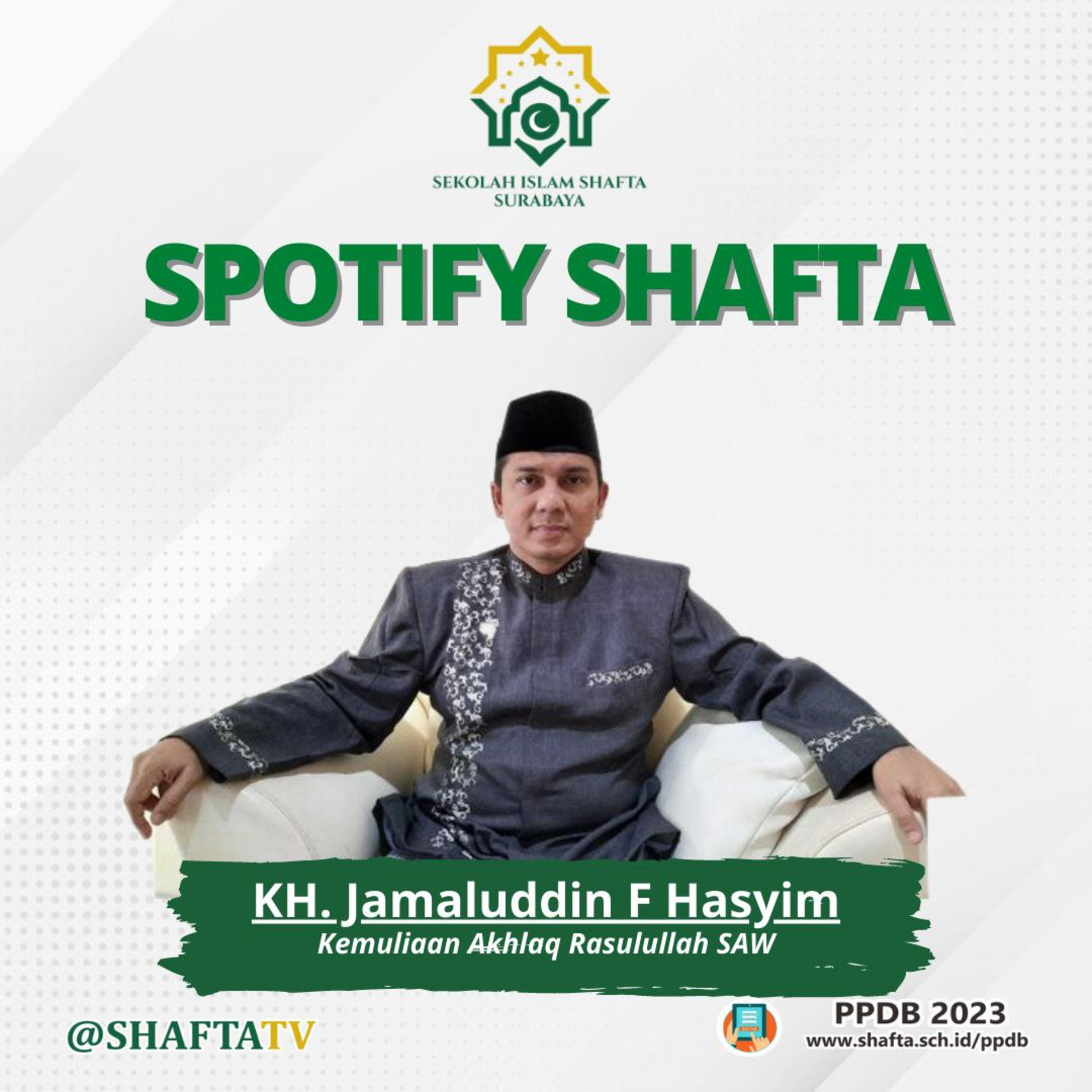 Inilah Kemuliaan Akhlaq Rasulullah SAW - KH. Jamaluddin F Hasyim