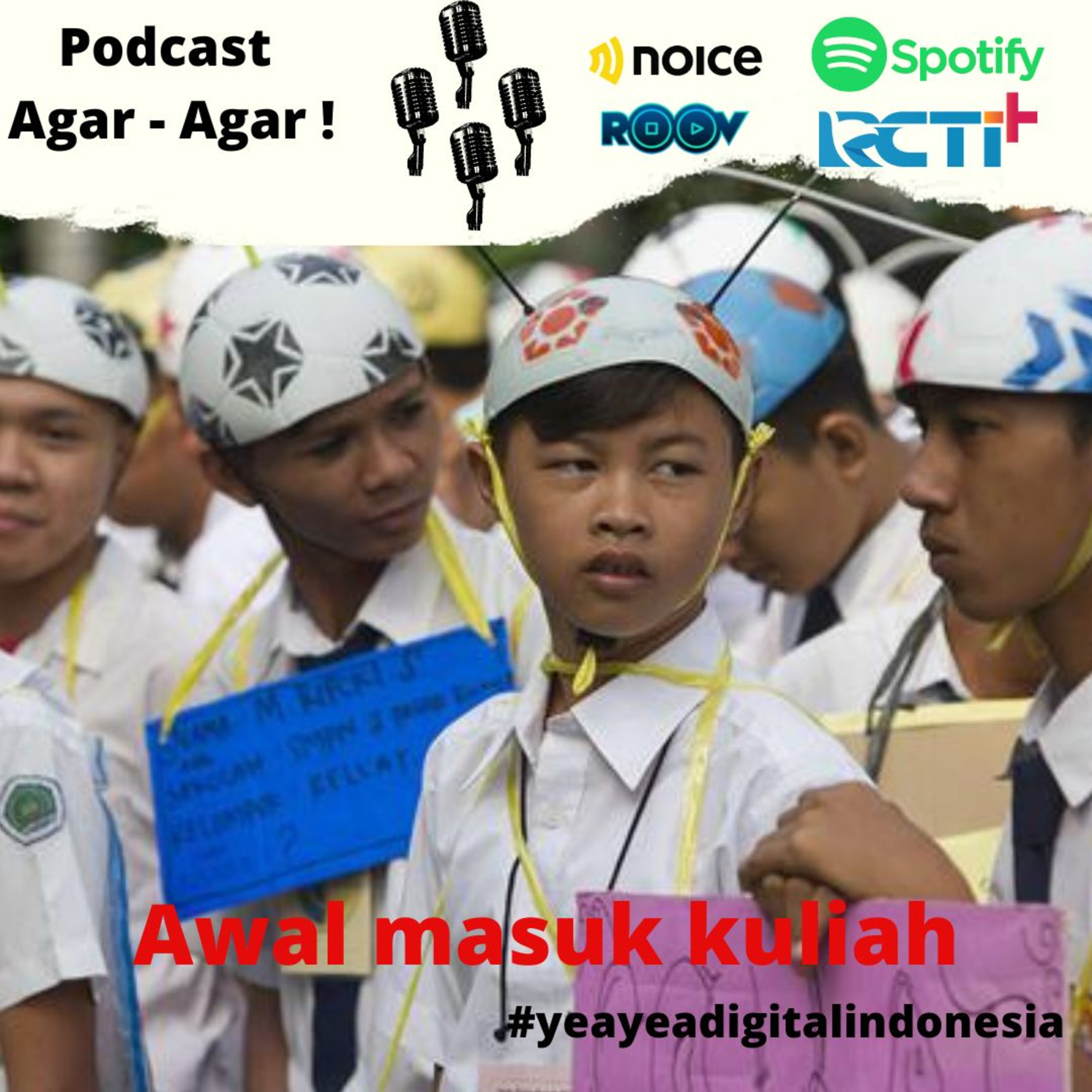 Agar - Agar! Versi : Awal Masuk Kuliah