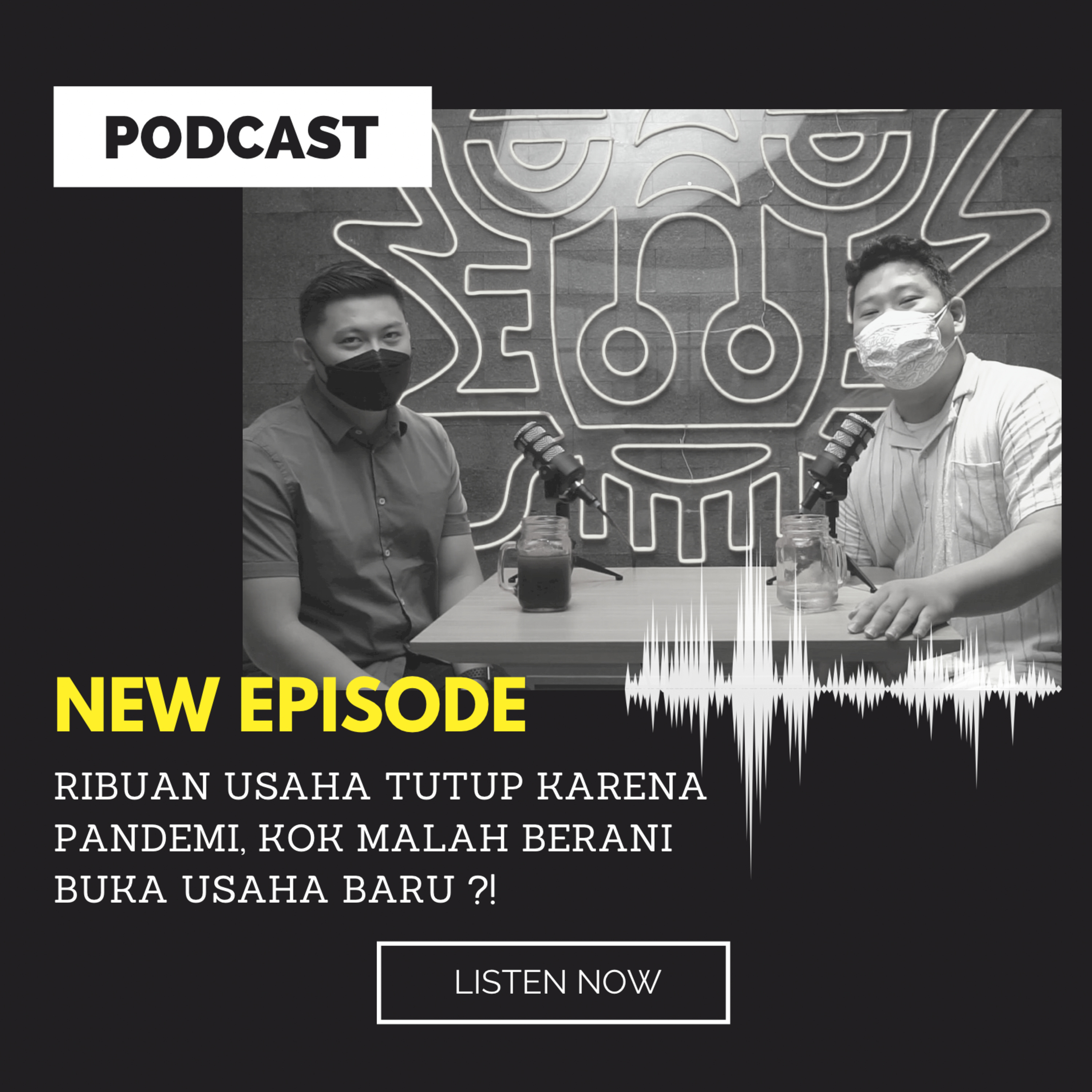Ep. 03 - Ribuan usaha tutup karena pandemi, kok malah berani buka usaha baru?!