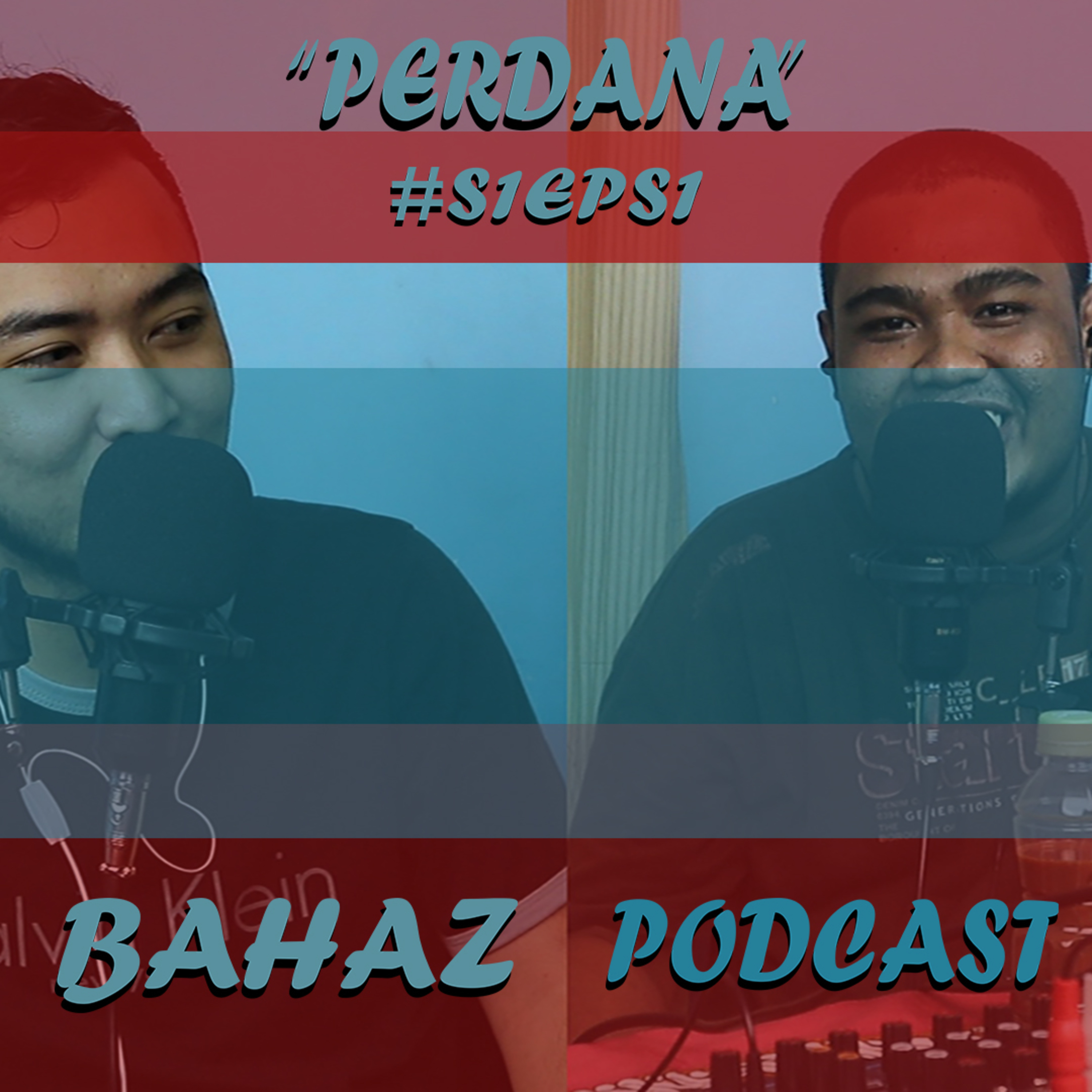 S1EPS(1) "BAHAZ PODCAST PERDANA"