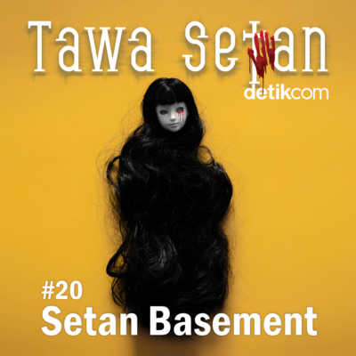 #020 Setan Basement