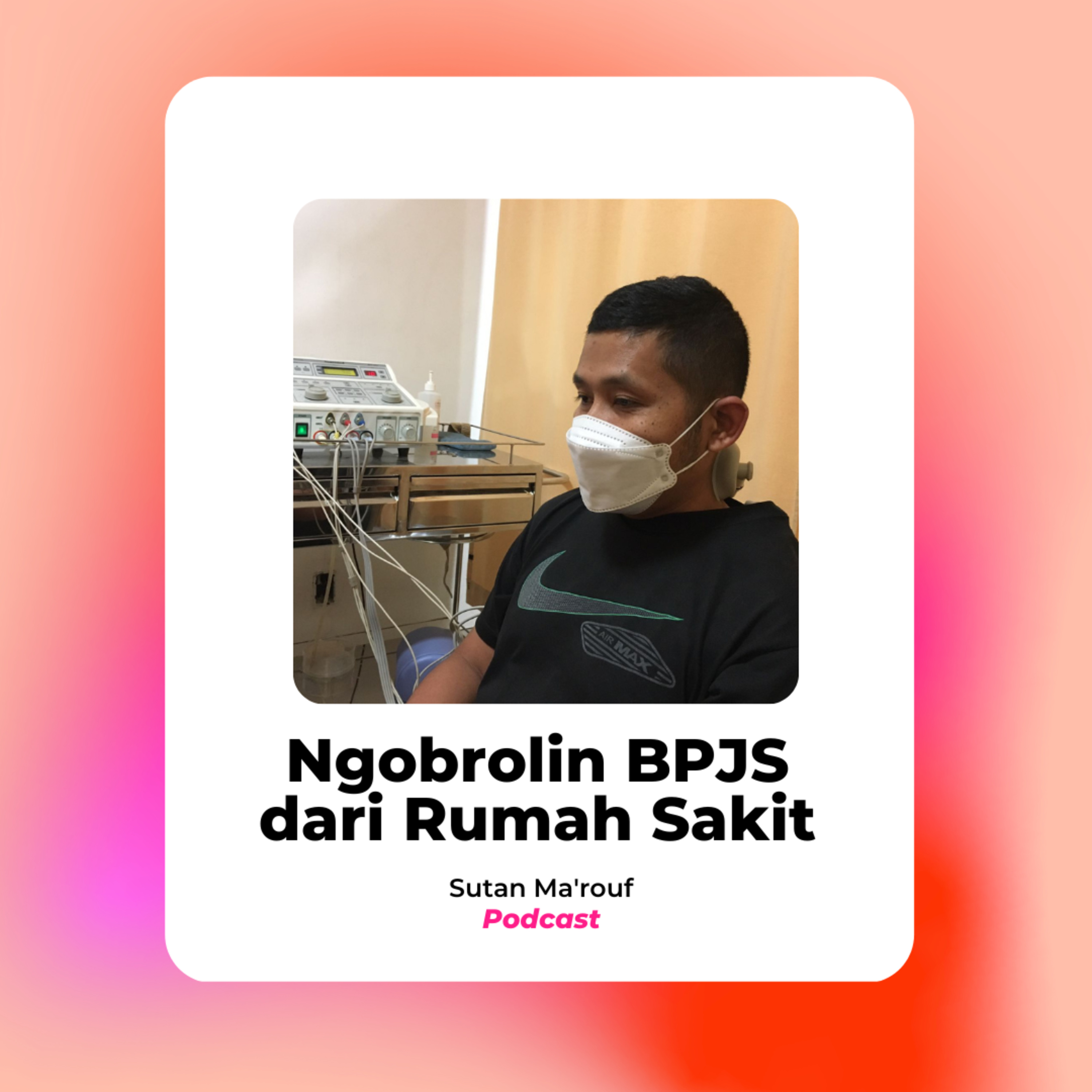 #5 : Ngobrolin BPJS dari Rumah Sakit