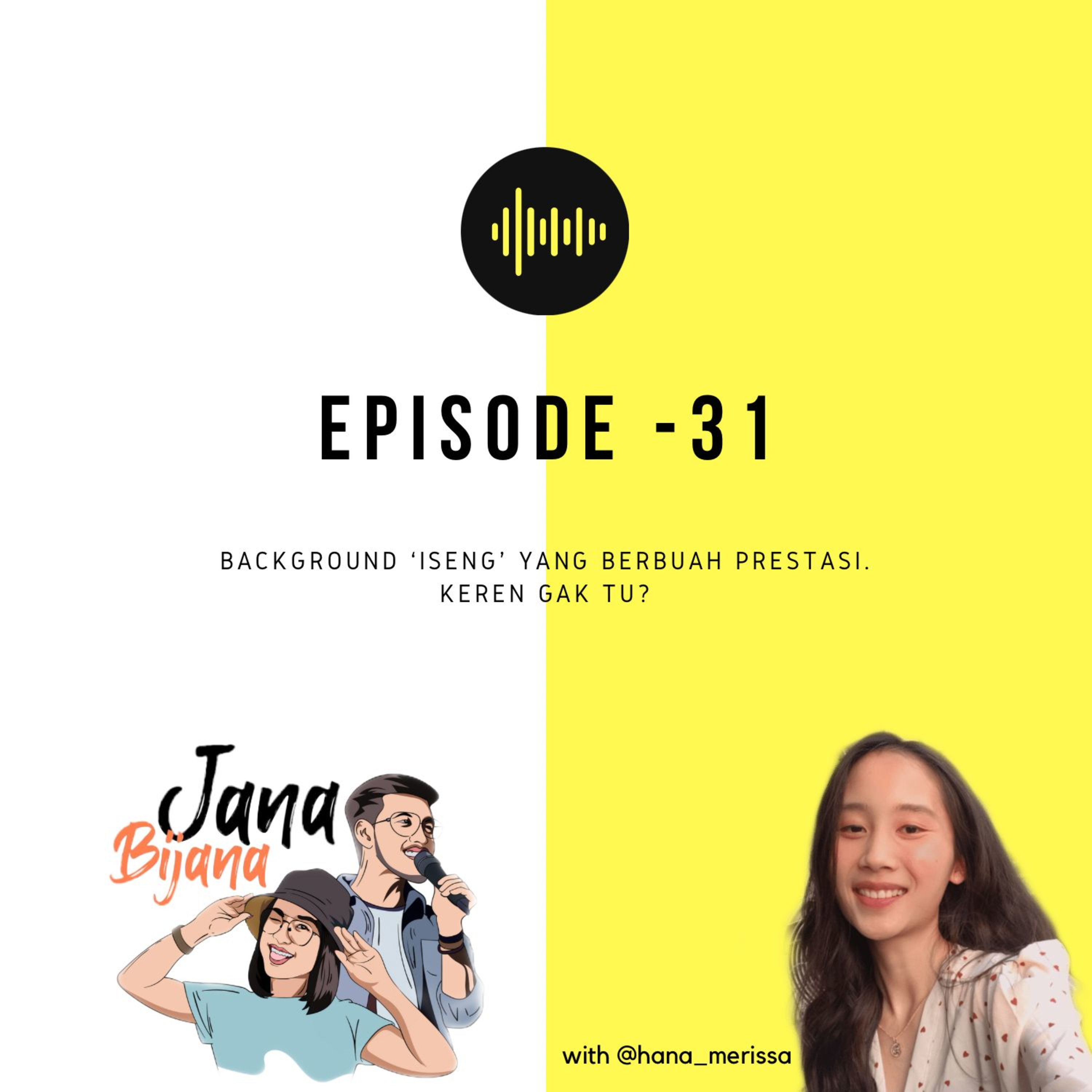 #31 Background 'Iseng' Yang Berbuah Prestasi