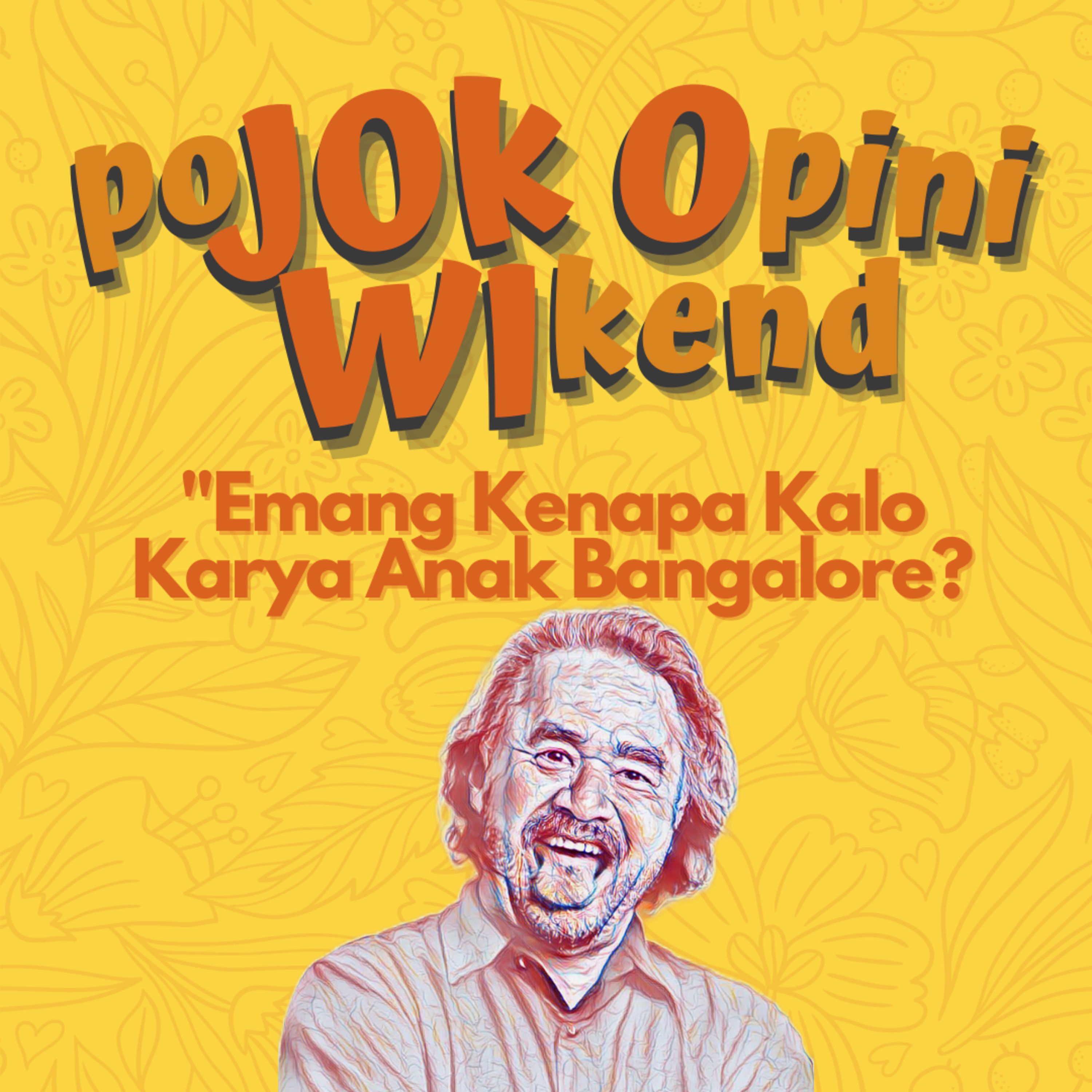 Emangnya Kenapa Kalo Karya Anak Bangalore?