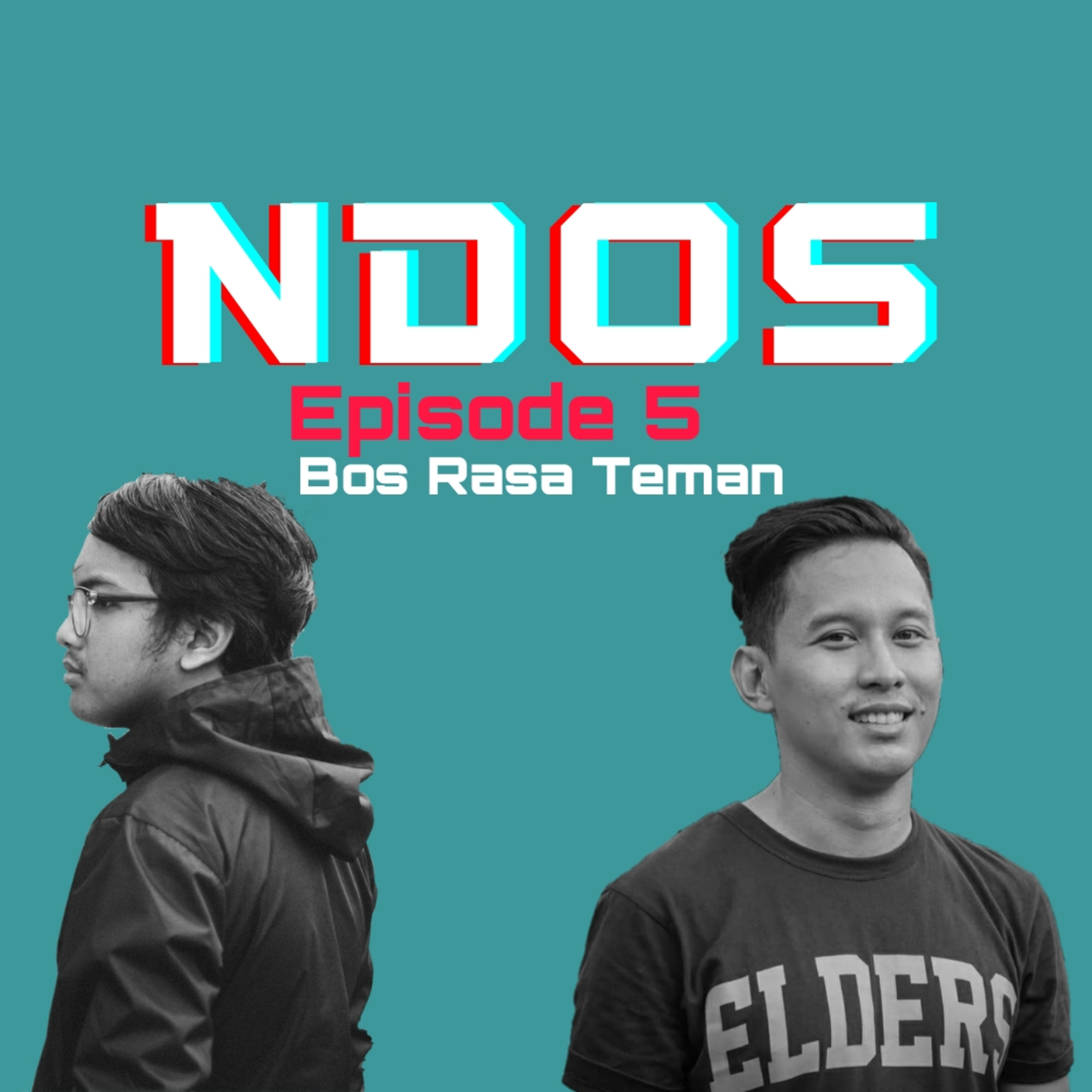 Episode 5 : Mas Arya (Elders Company) - Bos Rasa Teman