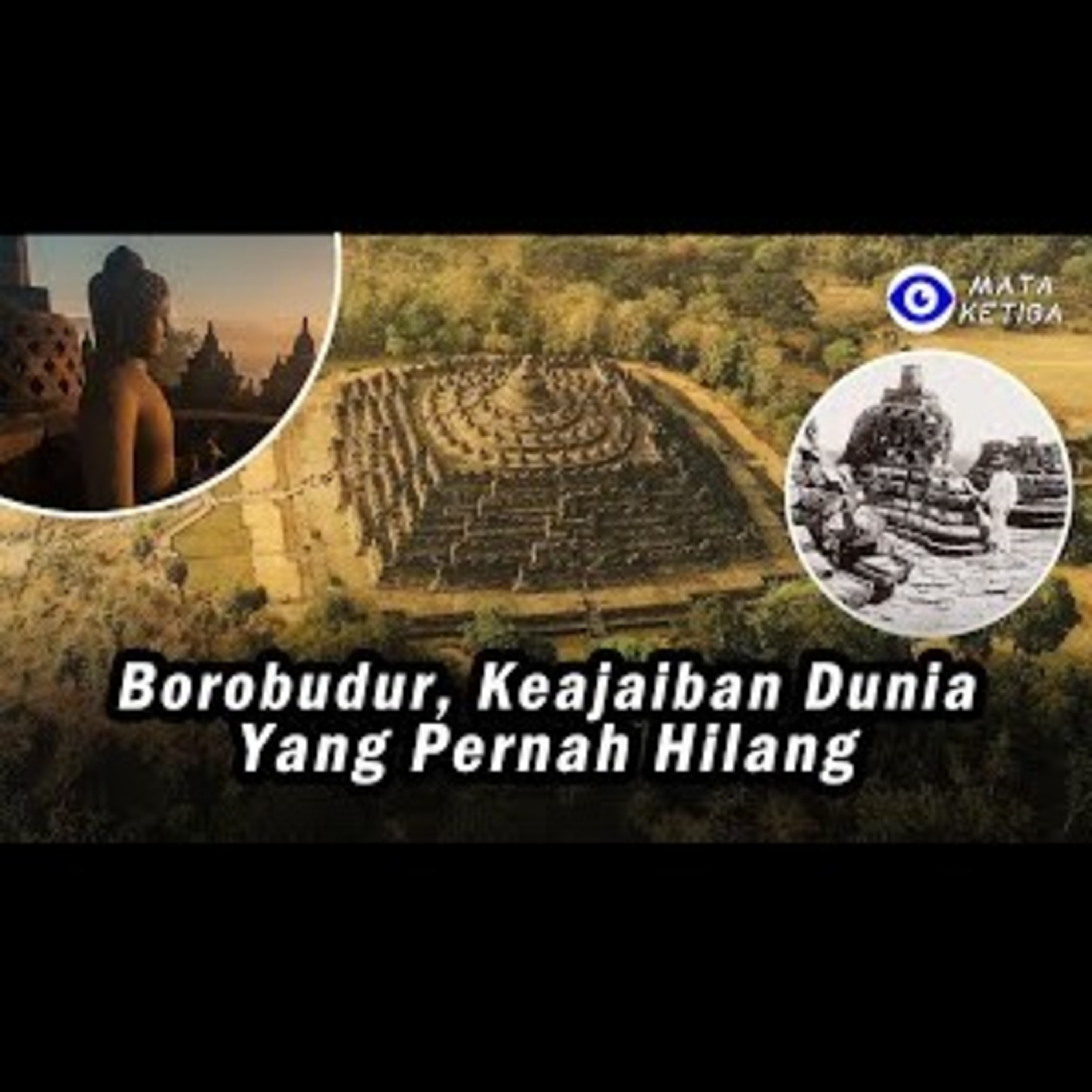 Borobudur, Keajaiban Dunia yang Pernah Hilang