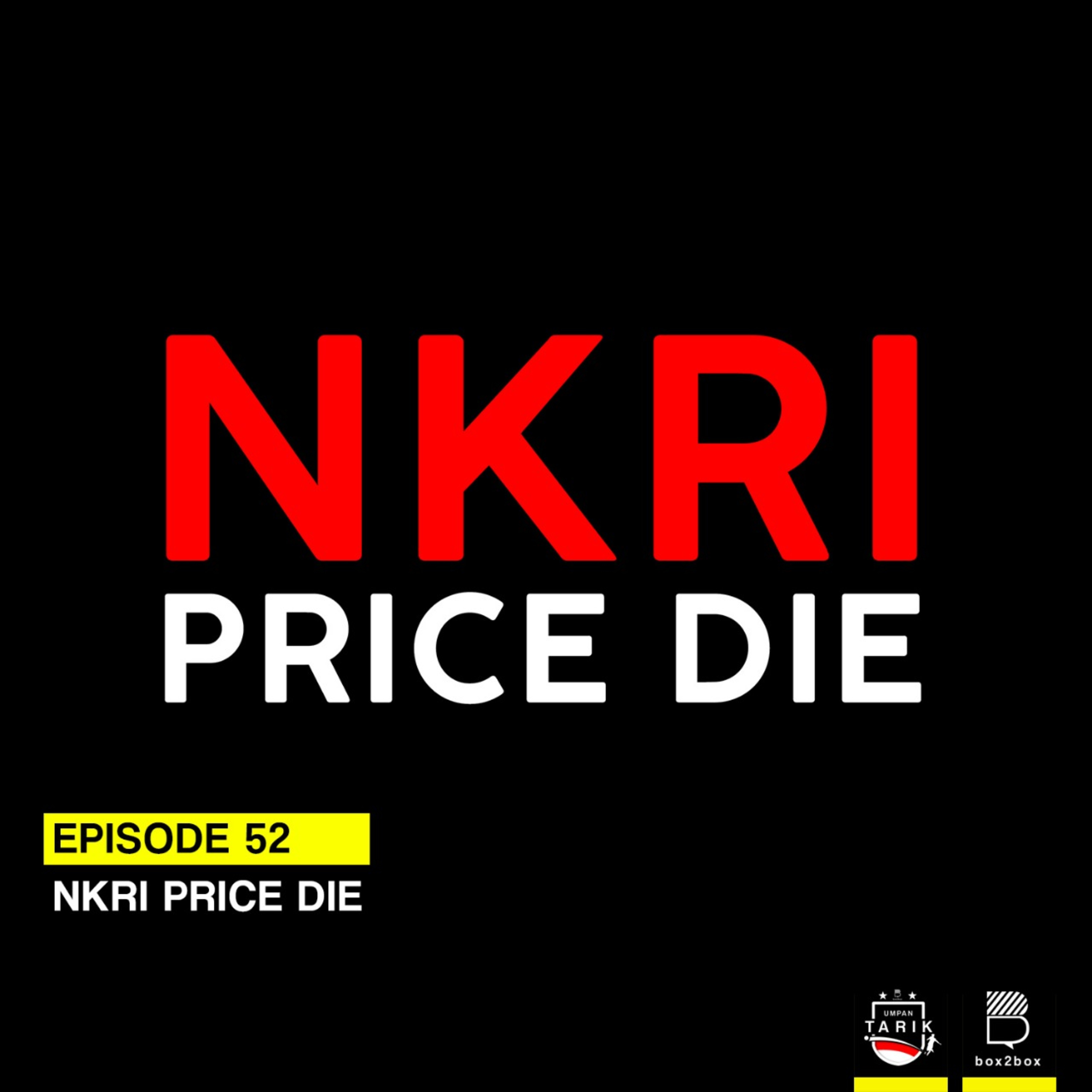 Eps. 52: NKRI Price Die