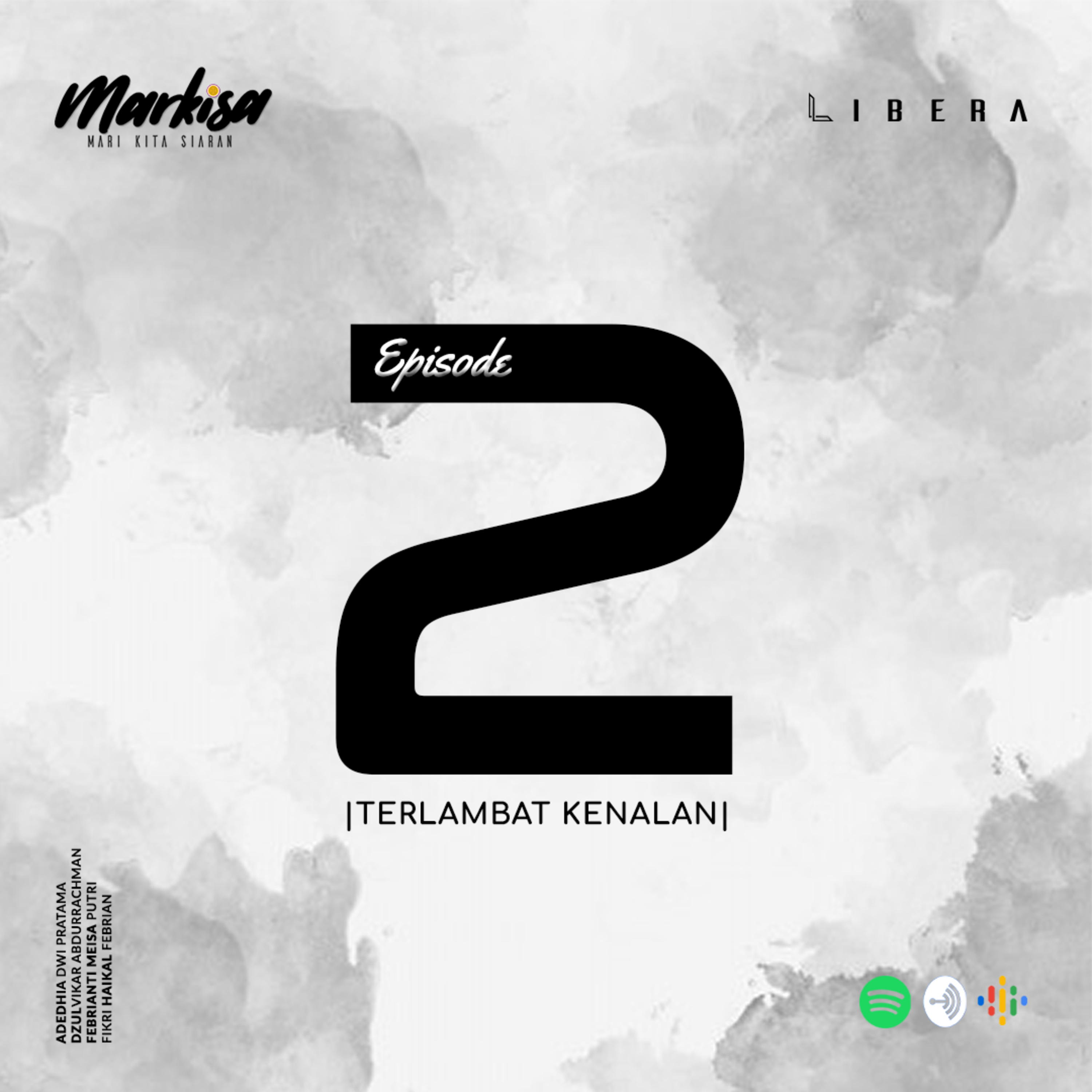 Ep. 2 : Terlambat Kenalan