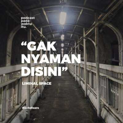 Gak Nyaman Disini - Liminal Space | #Octofears