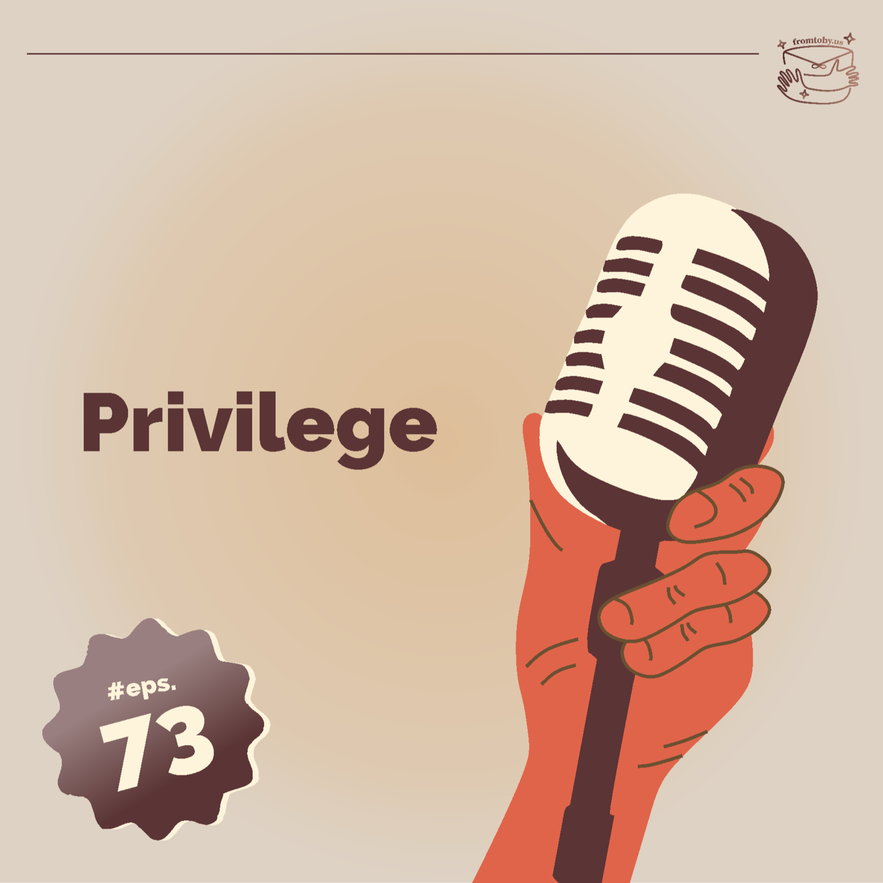 #73 Privilege