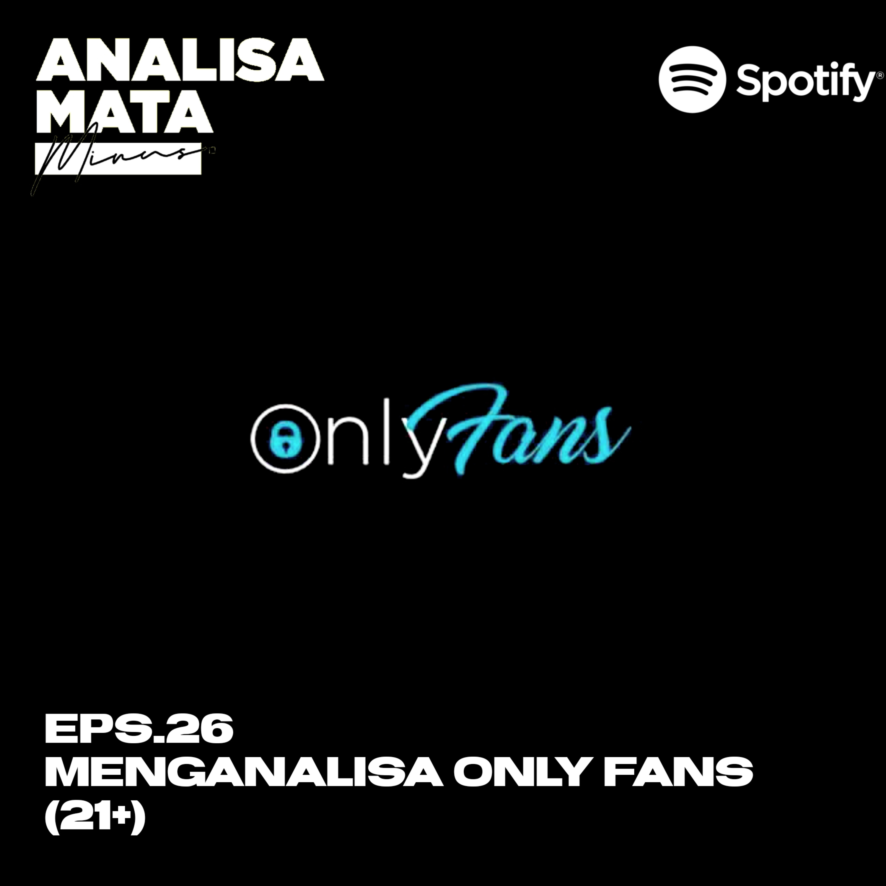 Eps 26. mengANALISA ONLY FANS 