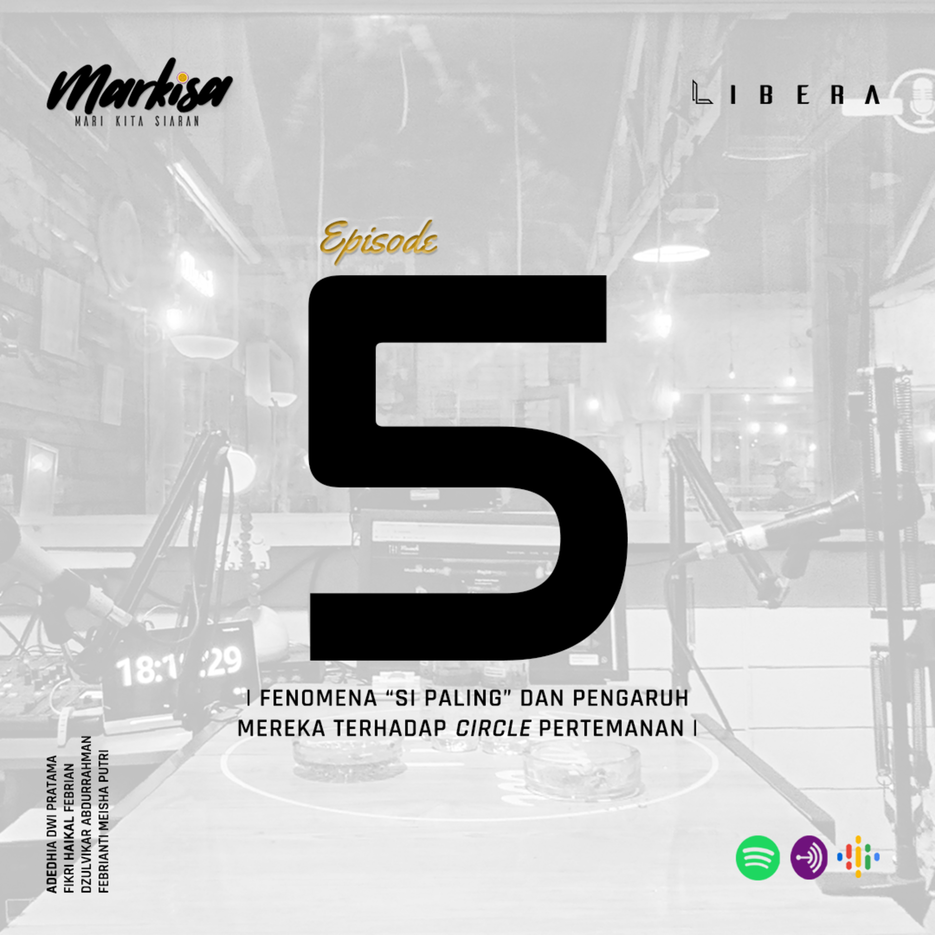 Ep. 5 : Fenomena "Si Paling" dan Pengaruh Mereka Terhadap Circle Pertemanan