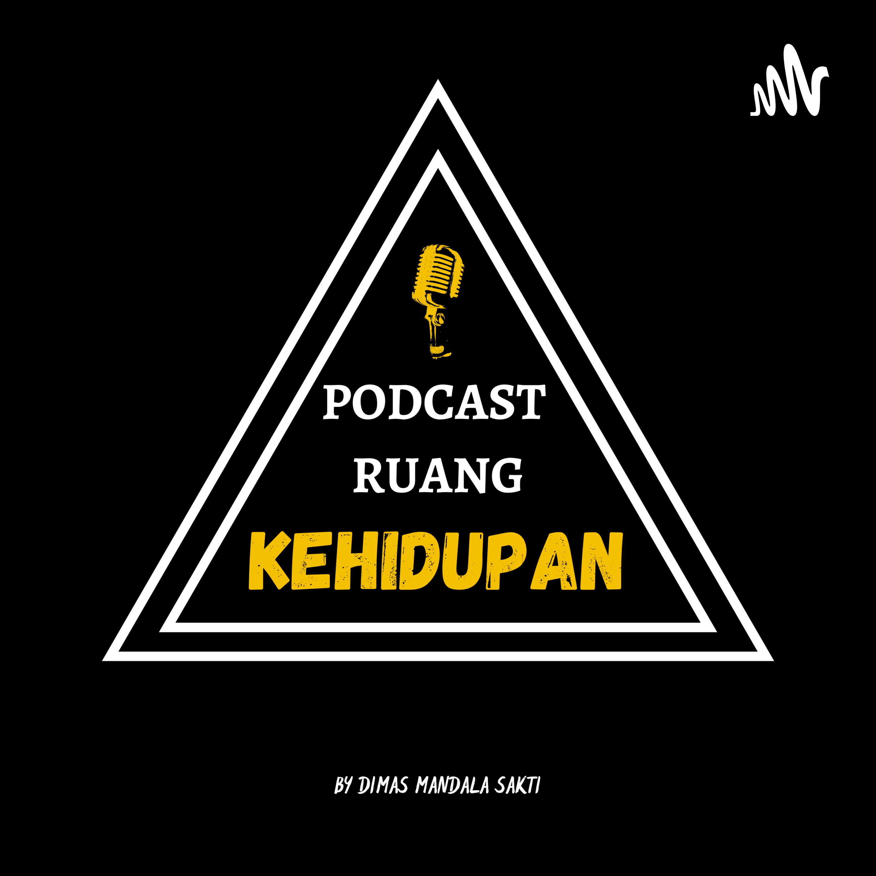 Podcast Ruang Kehidupan
