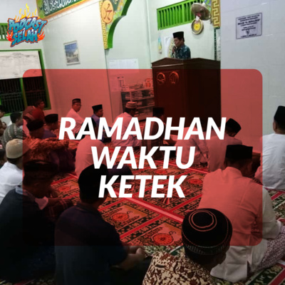Ramadhan Waktu Ketek