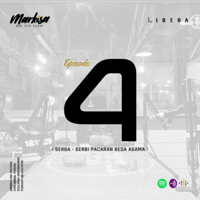 Ep. 4 : Serba - Serbi Pacaran Beda Agama