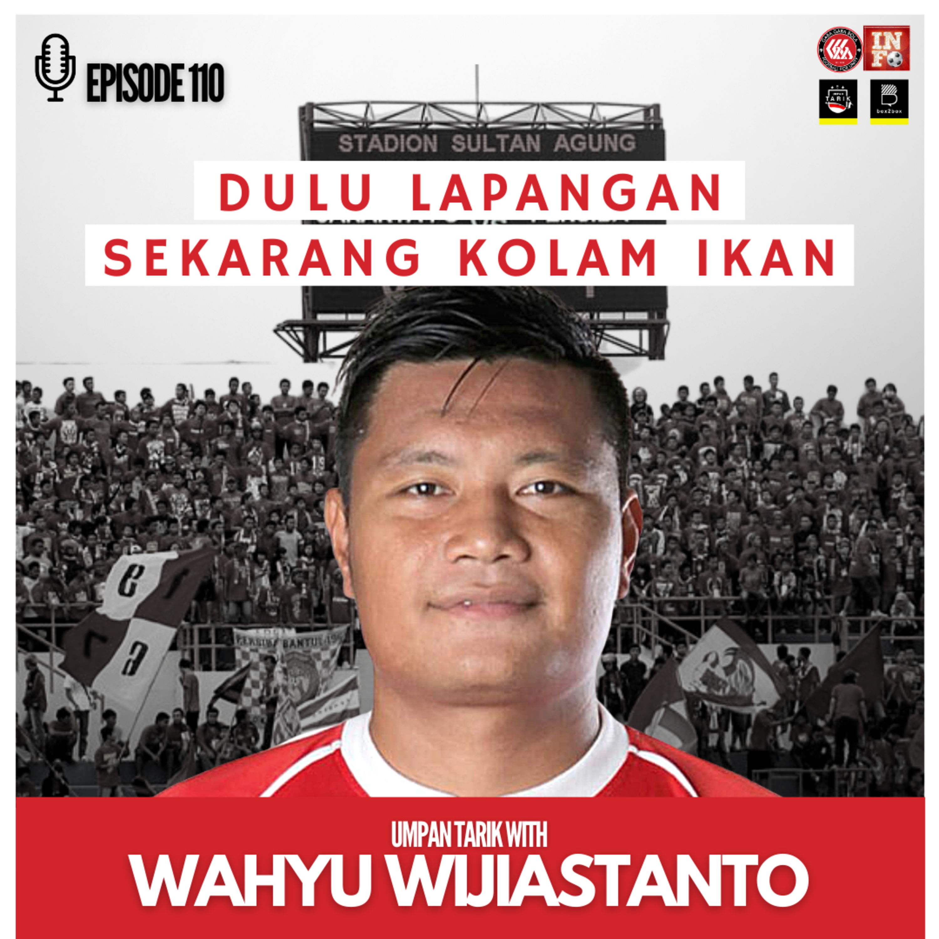 Eps. 110: Dulu Lapangan, Sekarang Kolam Ikan