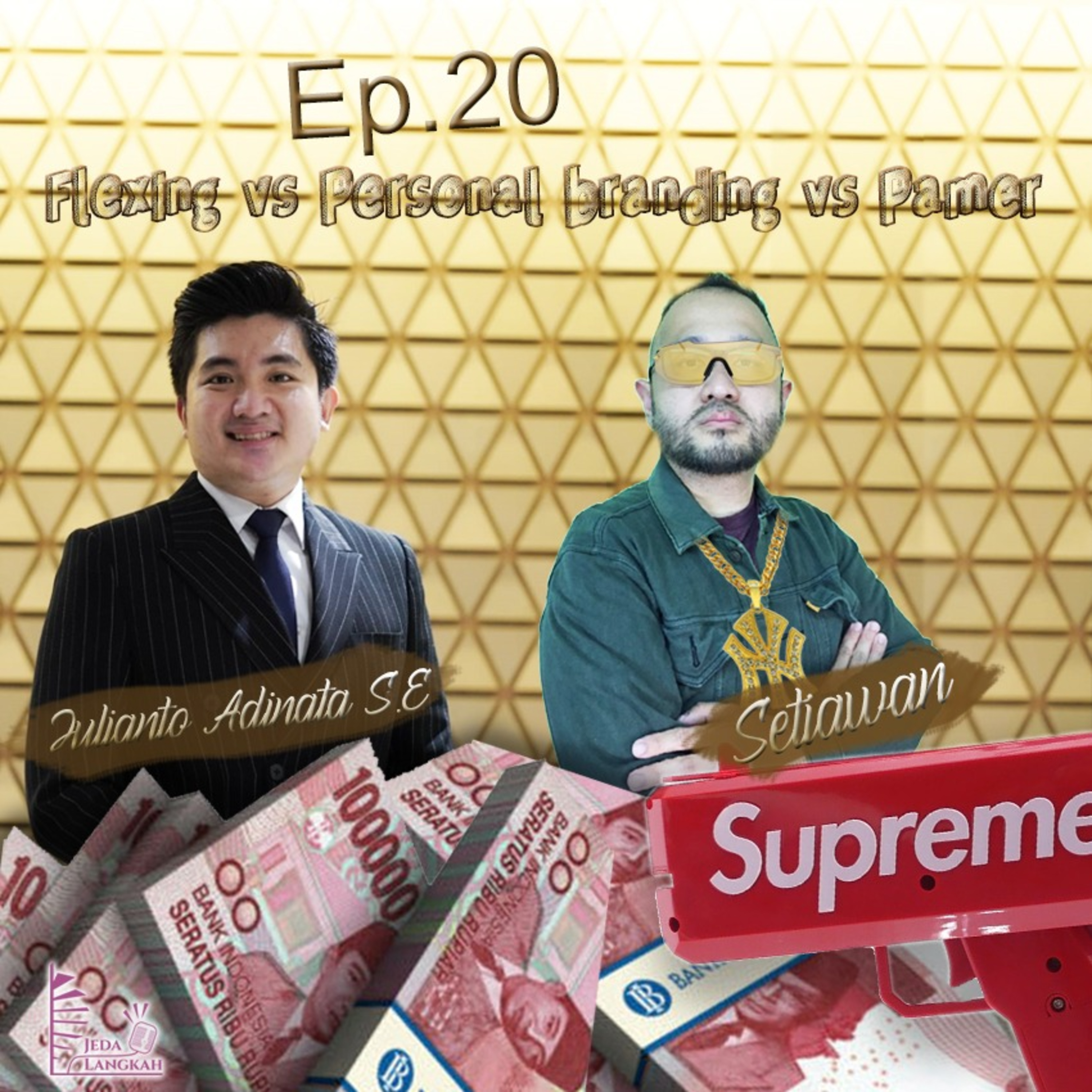 20. Flexing Vs Personal branding vs Pamer ft Julianto Adinata S.E