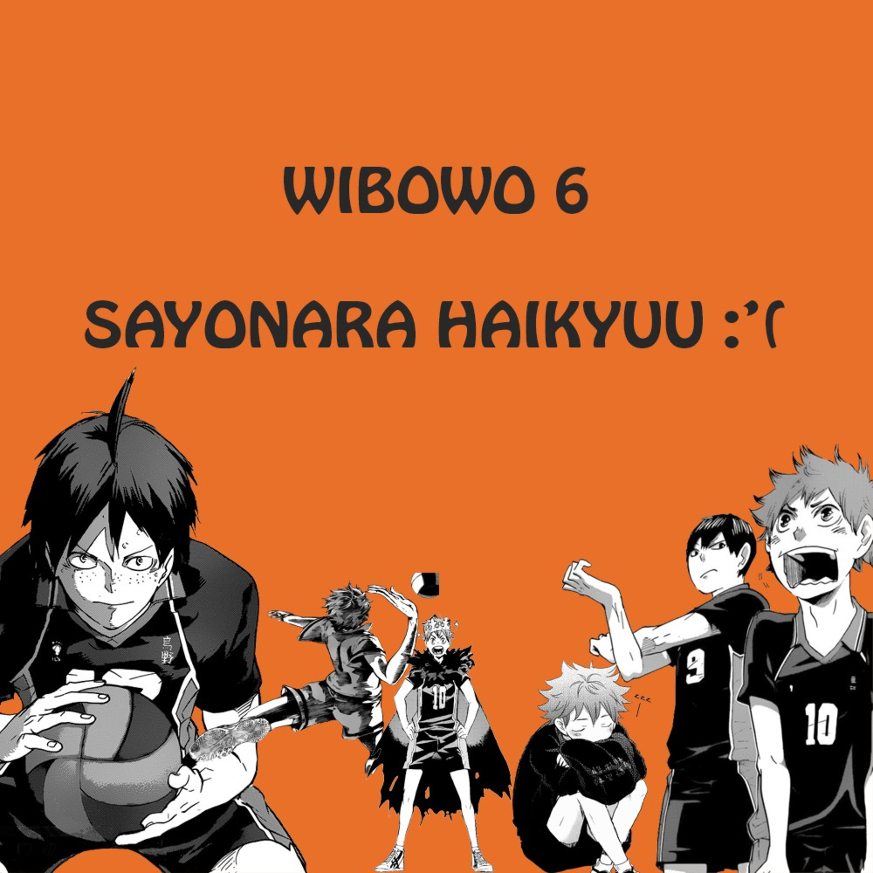 WIBOWO 6 : Manga Haikyuu Tamat :'(