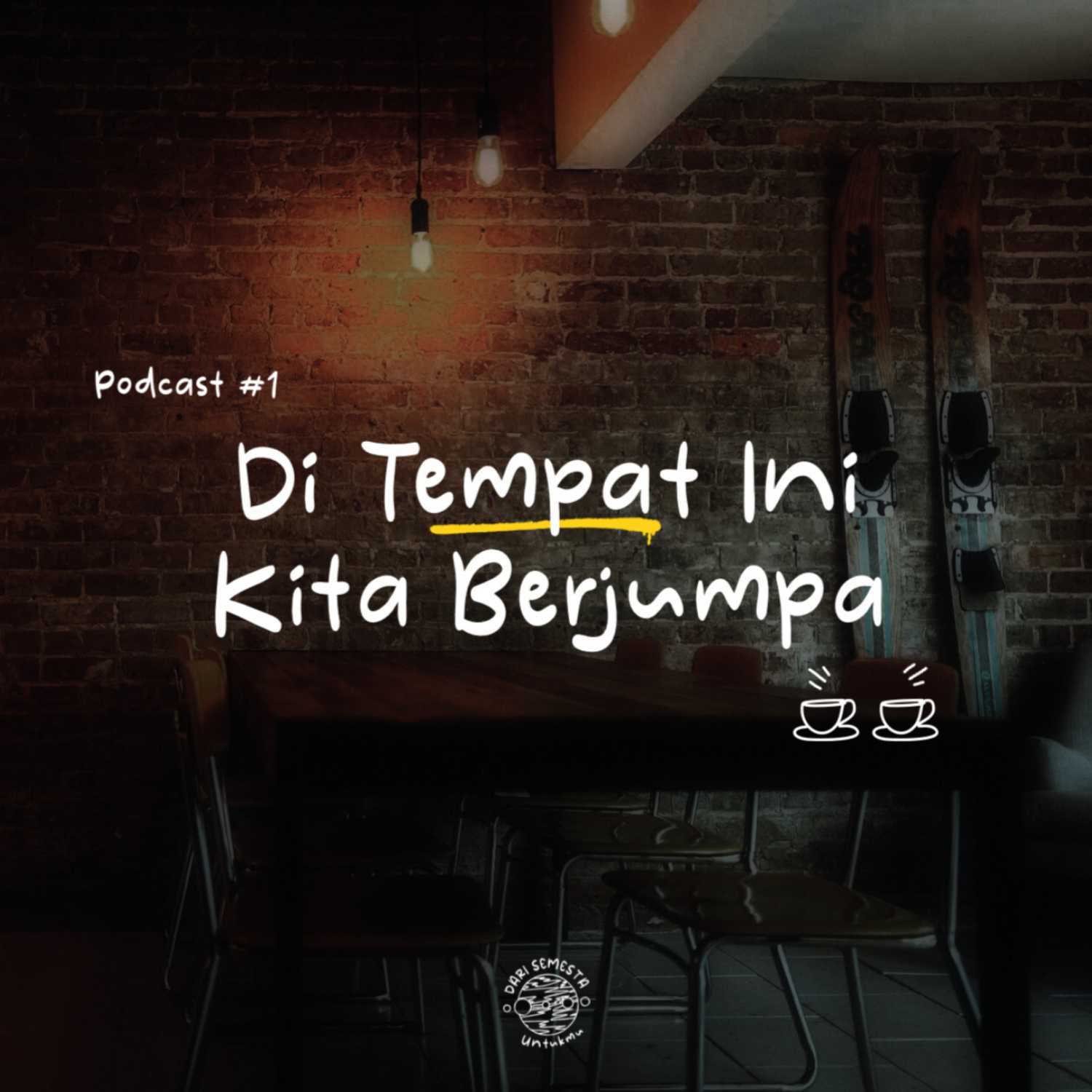 DI TEMPAT INI KITA BERJUMPA