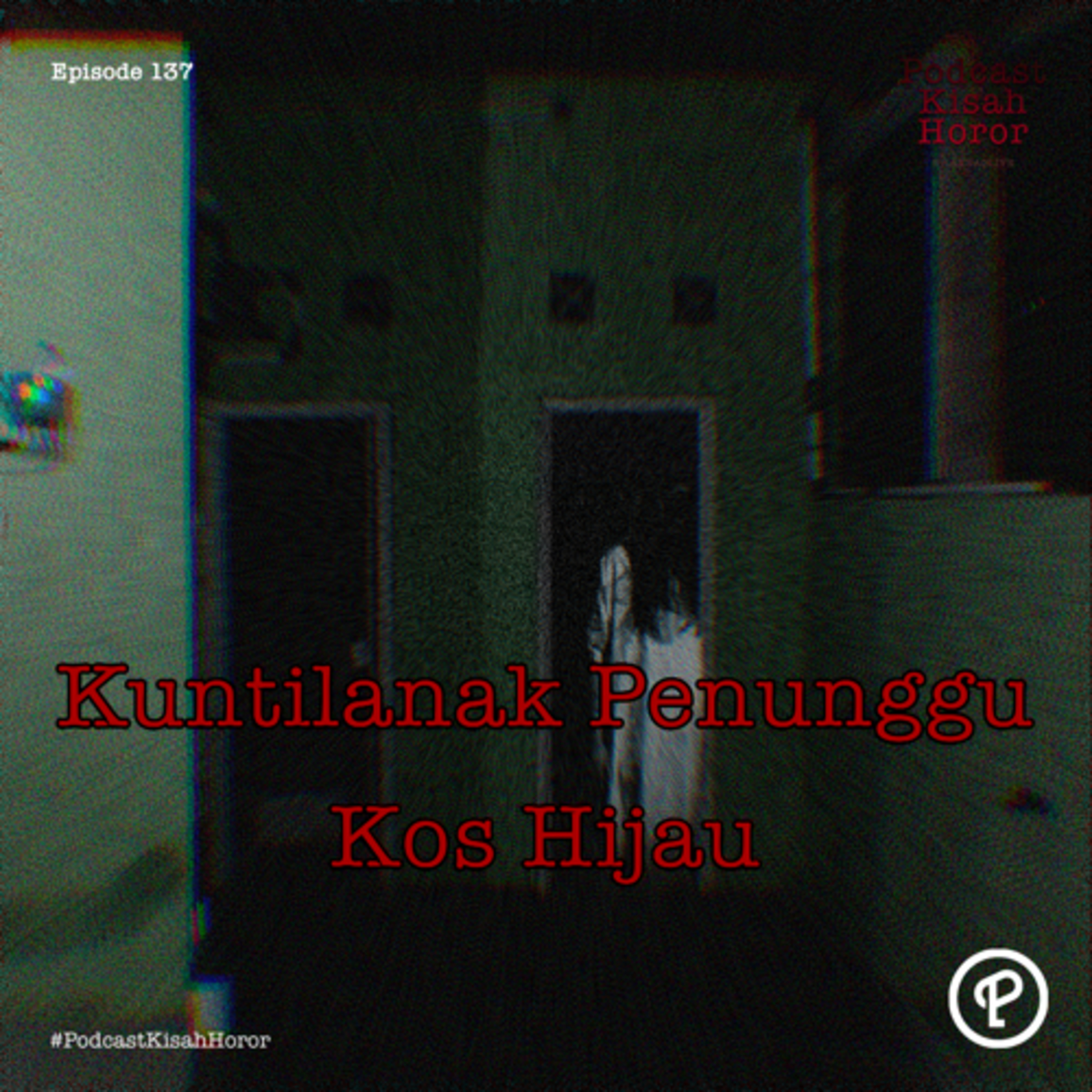 Eps.137 Kuntilanak Penunggu Kos Hijau