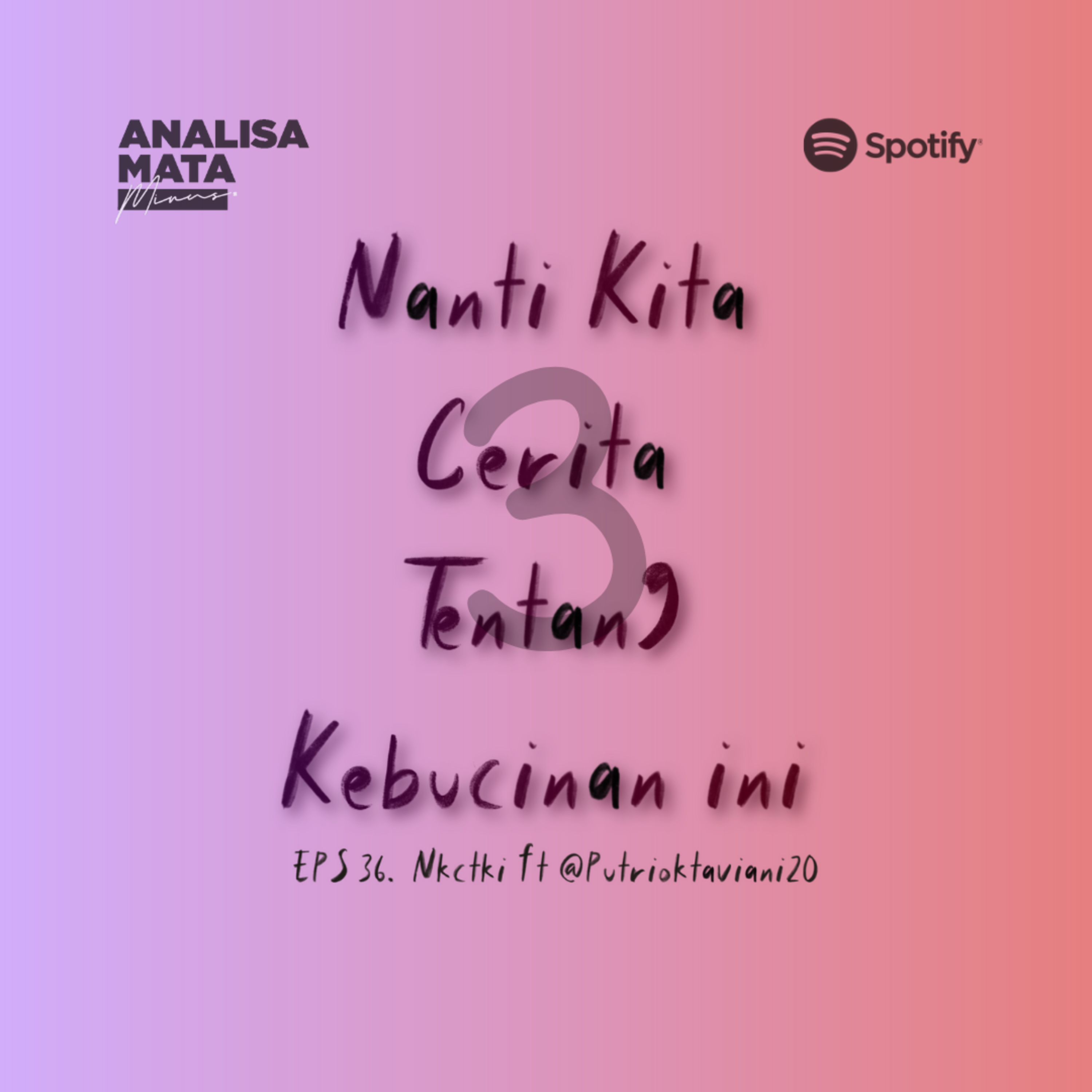 Eps 36. NKCTKI part 3 ft @putrioktaviani20