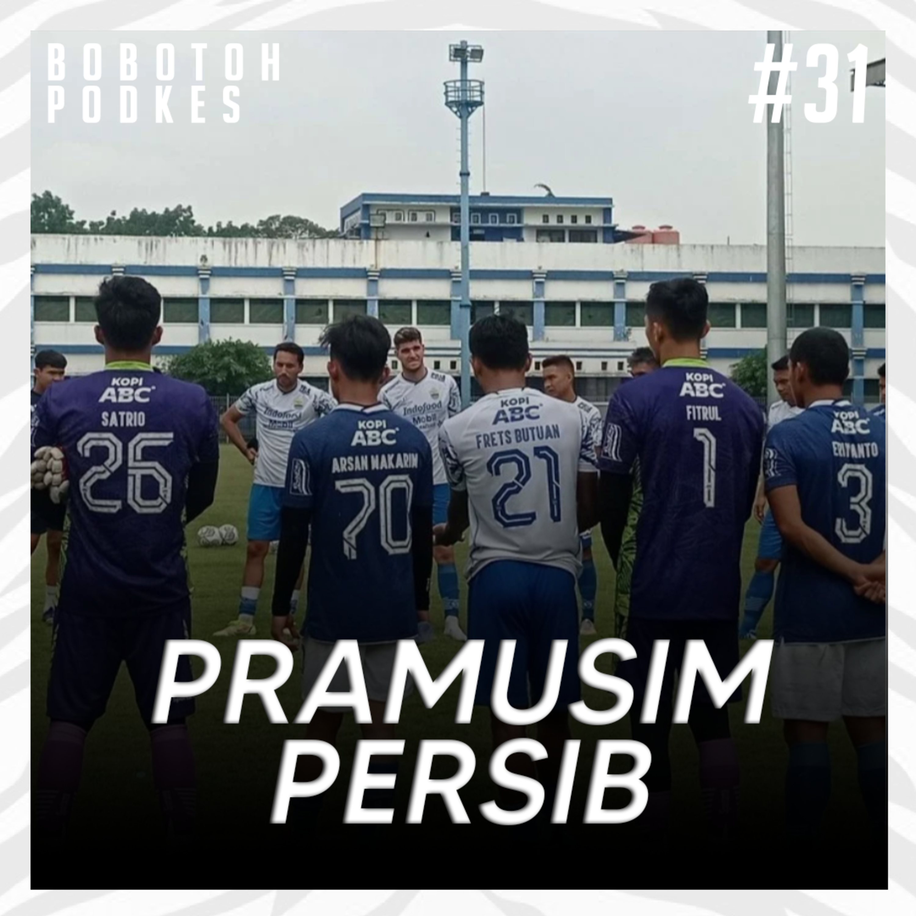 #31 | Persib di Pramusim