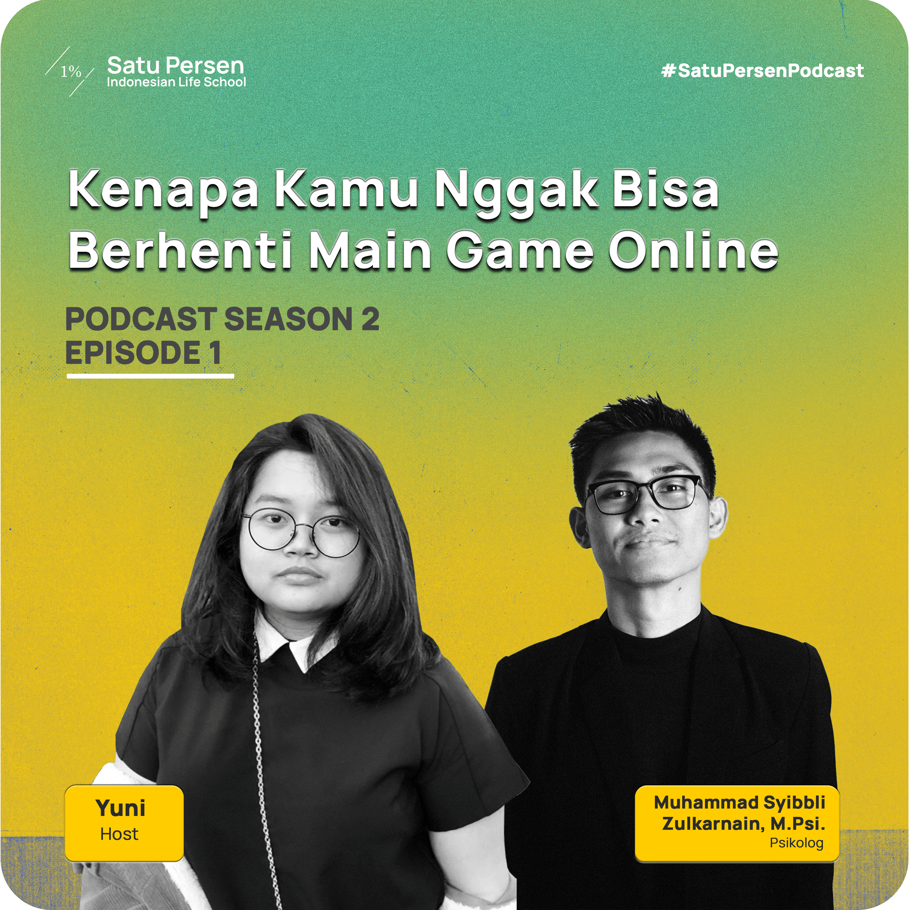 Kenapa Kamu Nggak Bisa Berhenti Main Game Online || Satu Persen Podcast Season 2 Episode 1