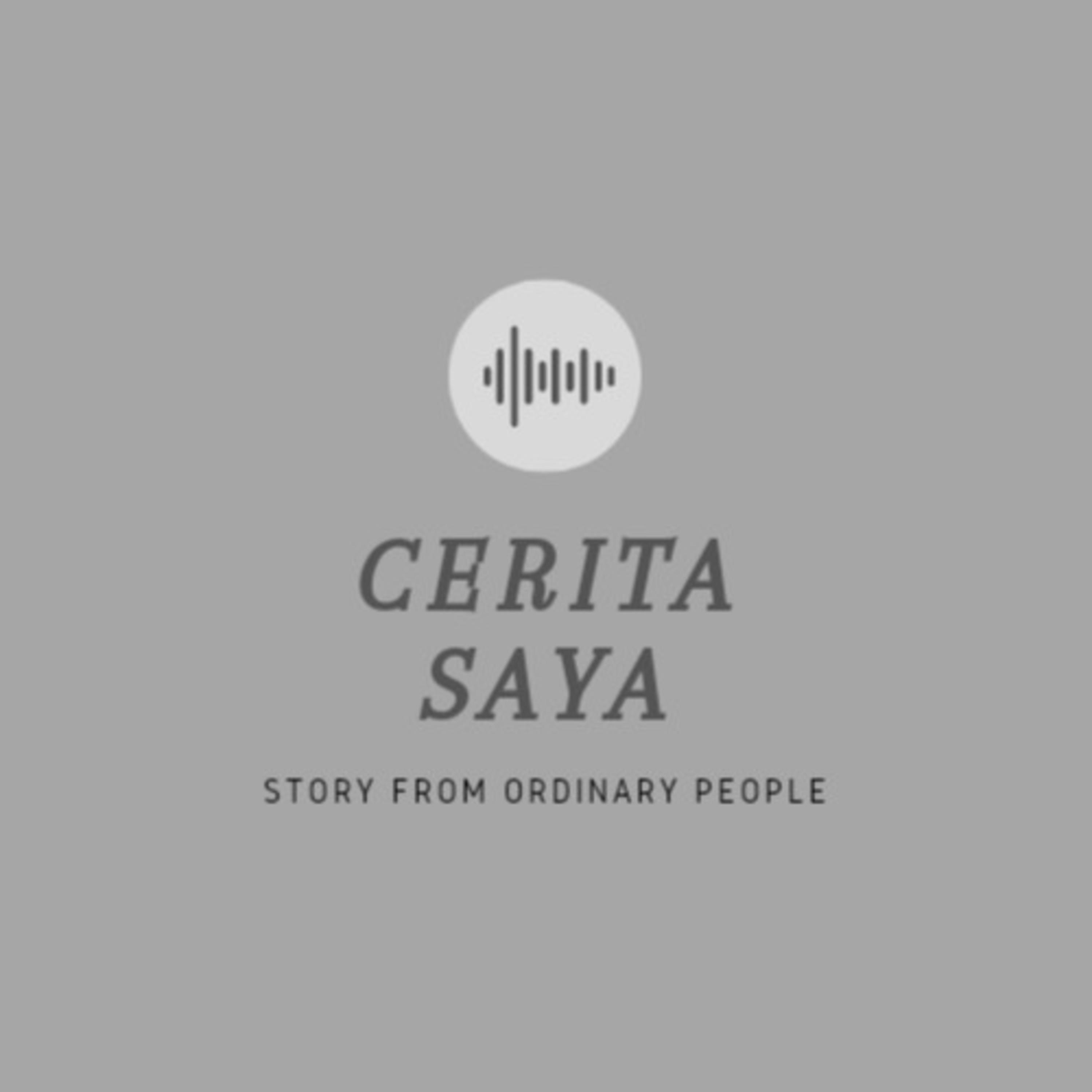 CERITA SAYA