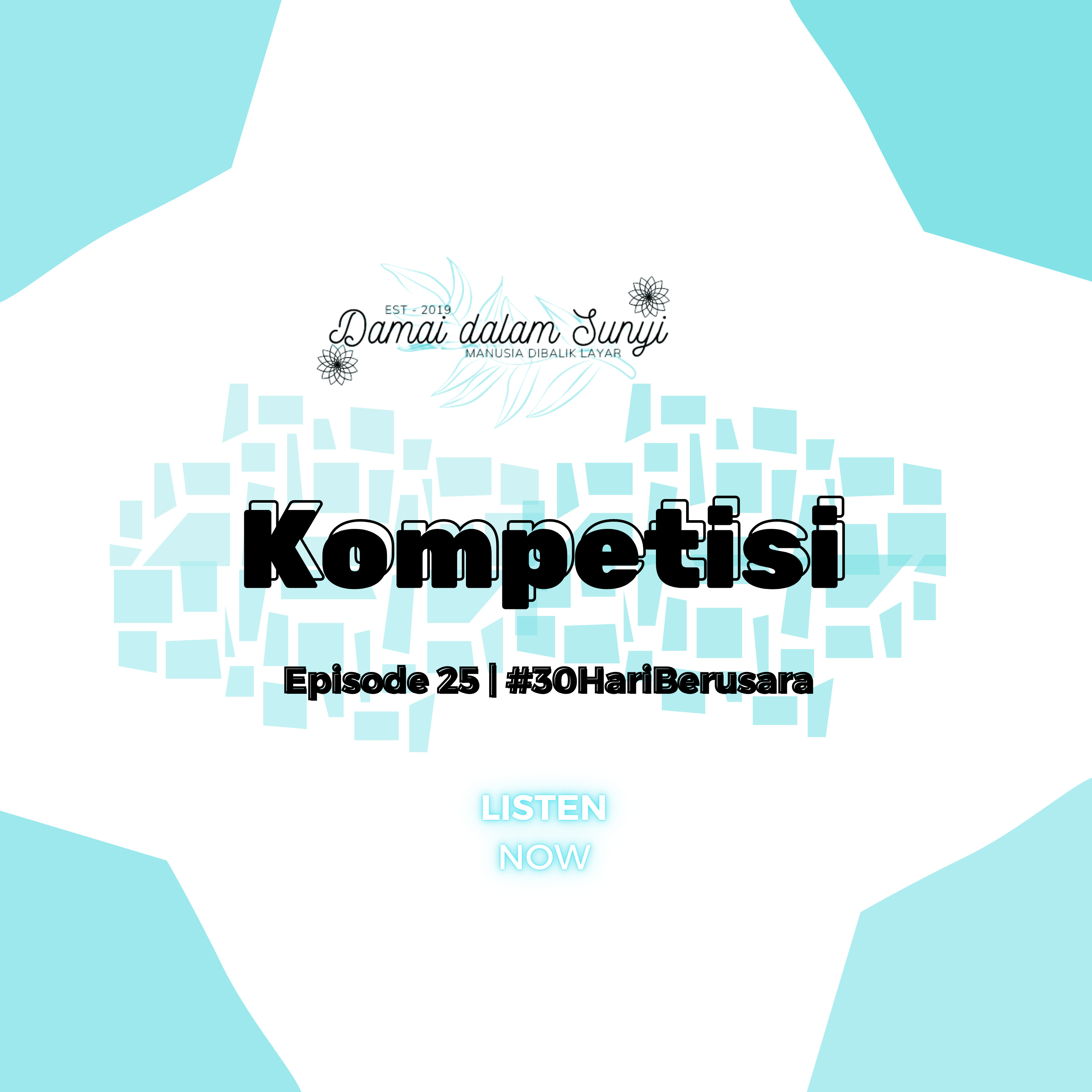 Episode 67 - Kompetisi (25) #30HariBersuara