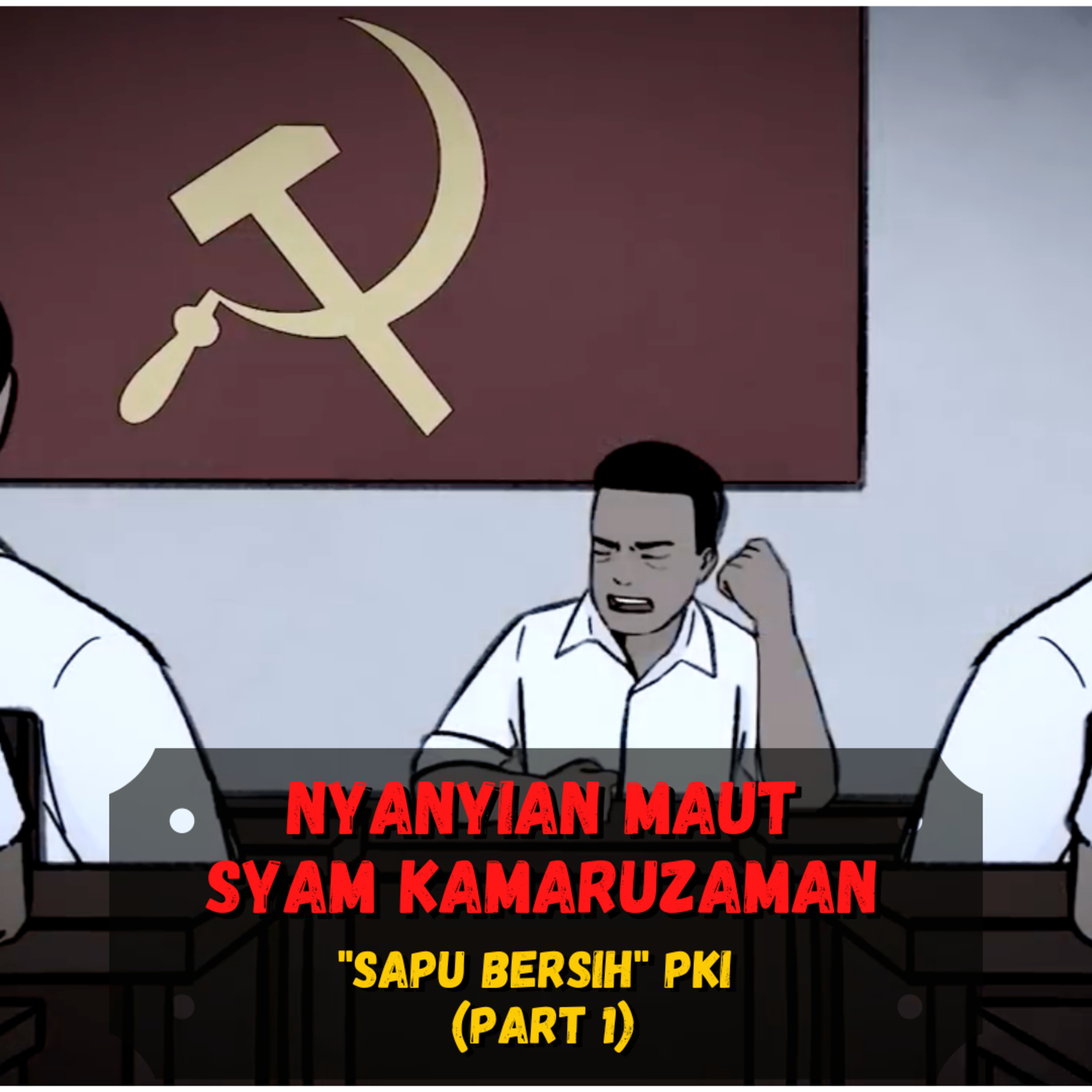 Nyanyian Maut SYAM KAMARUZAMAN Sapu bersih PKI (Part 1) ❗️❗️❗️ - (Sejarah Seru - Sejarah Indonesia)