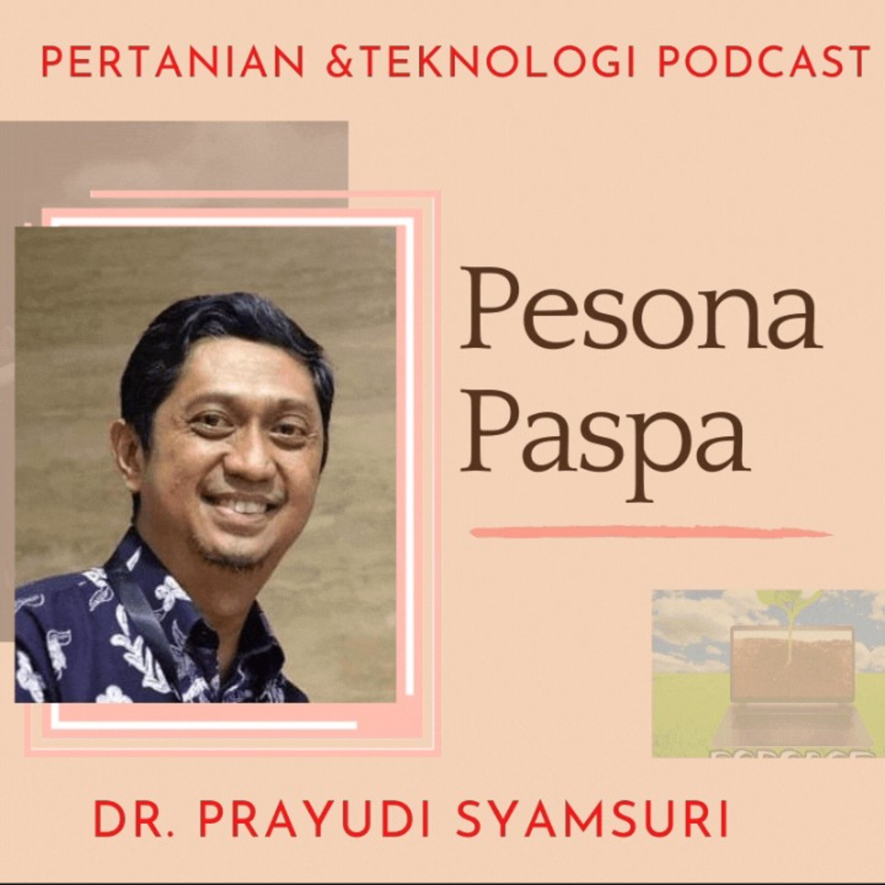 Epsd. #50 Spesial bersama Kepala Balai Besar Litbang Pasca Panen Dr. Prayudi Syamsuri 